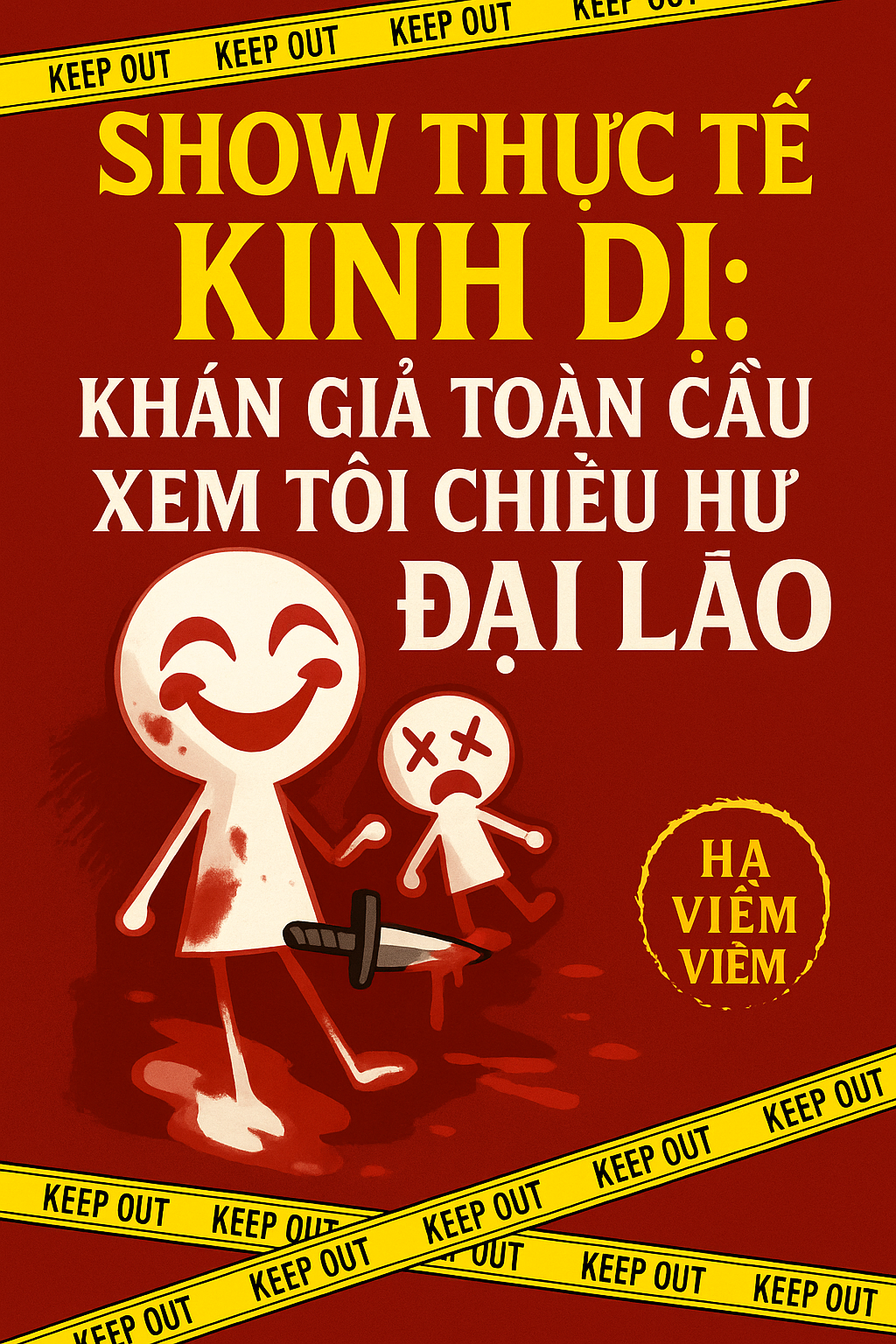 Show Thực Tế Kinh Dị: Khán Giả Toàn Cầu Xem Tôi Chiều Hư Đại Lão