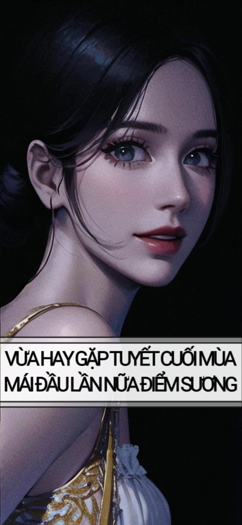 VỪA HAY GẶP TUYẾT CUỐI MÙA , MÁI ĐẦU LẦN NỮA ĐIỂM SƯƠNG