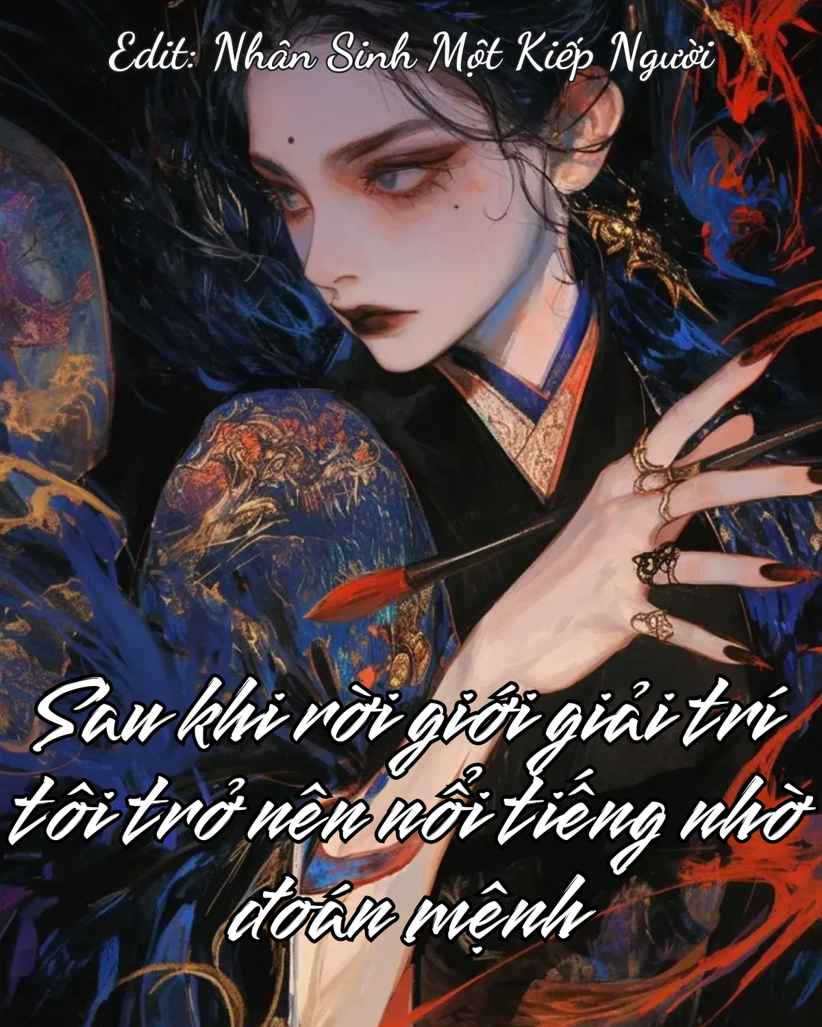 SAU KHI RỜI KHỎI GIỚI GIẢI TRÍ, TÔI TRỞ NÊN NỔI TIẾNG NHỜ ĐOÁN MỆNH