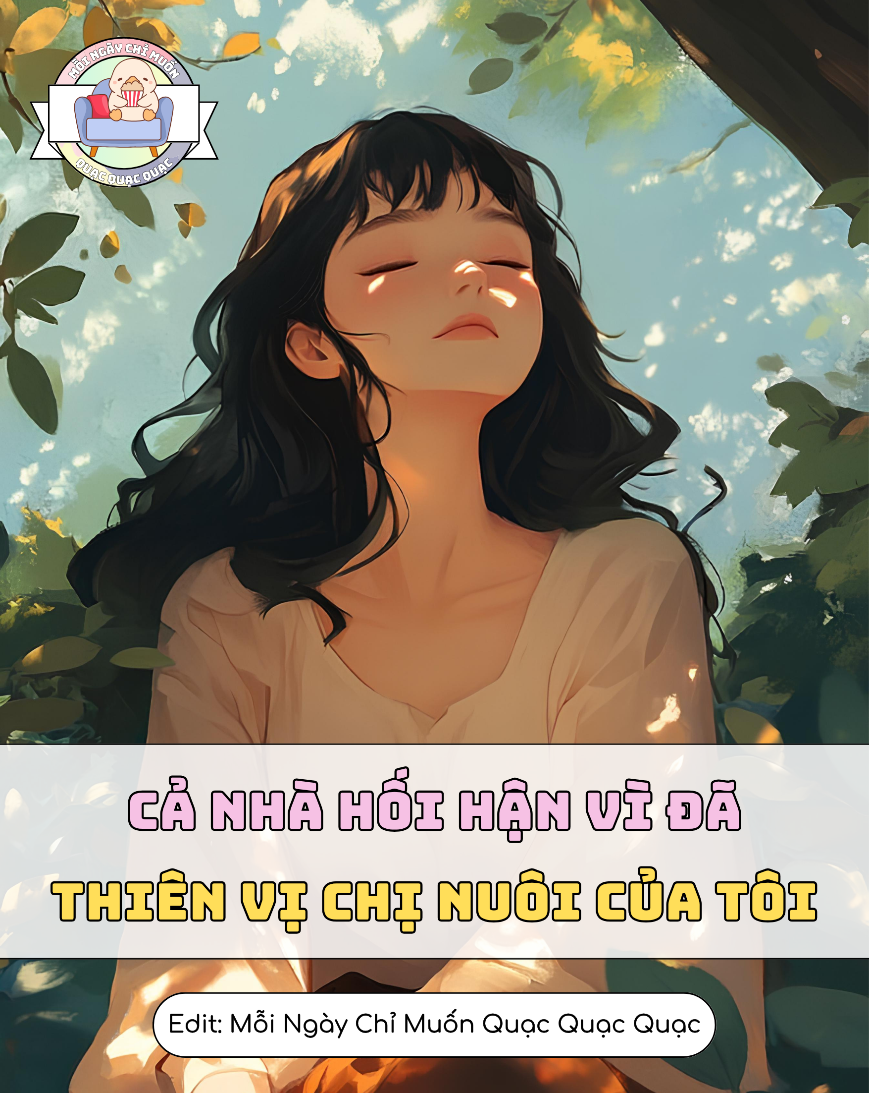 Cả Nhà Hối Hận Vì Đã Thiên Vị Chị Nuôi Của Tôi