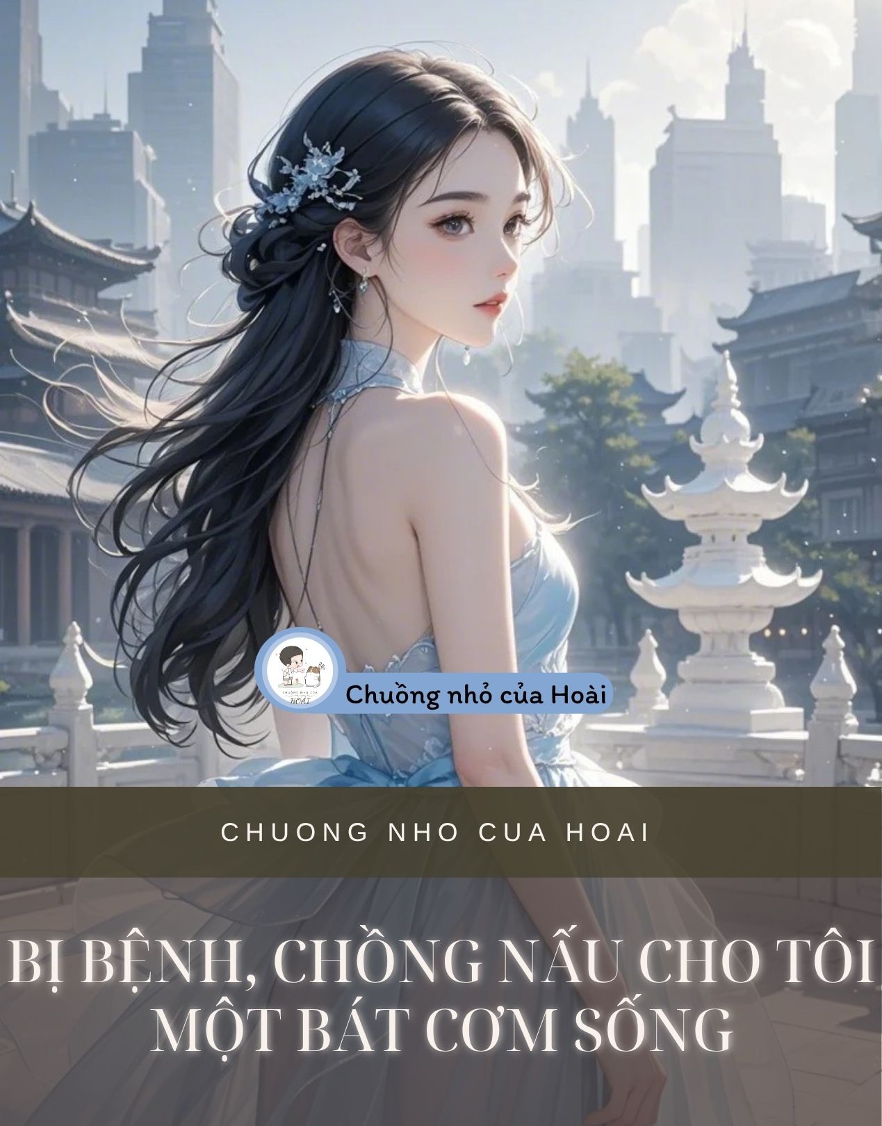 BỊ BỆNH, CHỒNG NẤU CHO TÔI MỘT BÁT CƠM SỐNG
