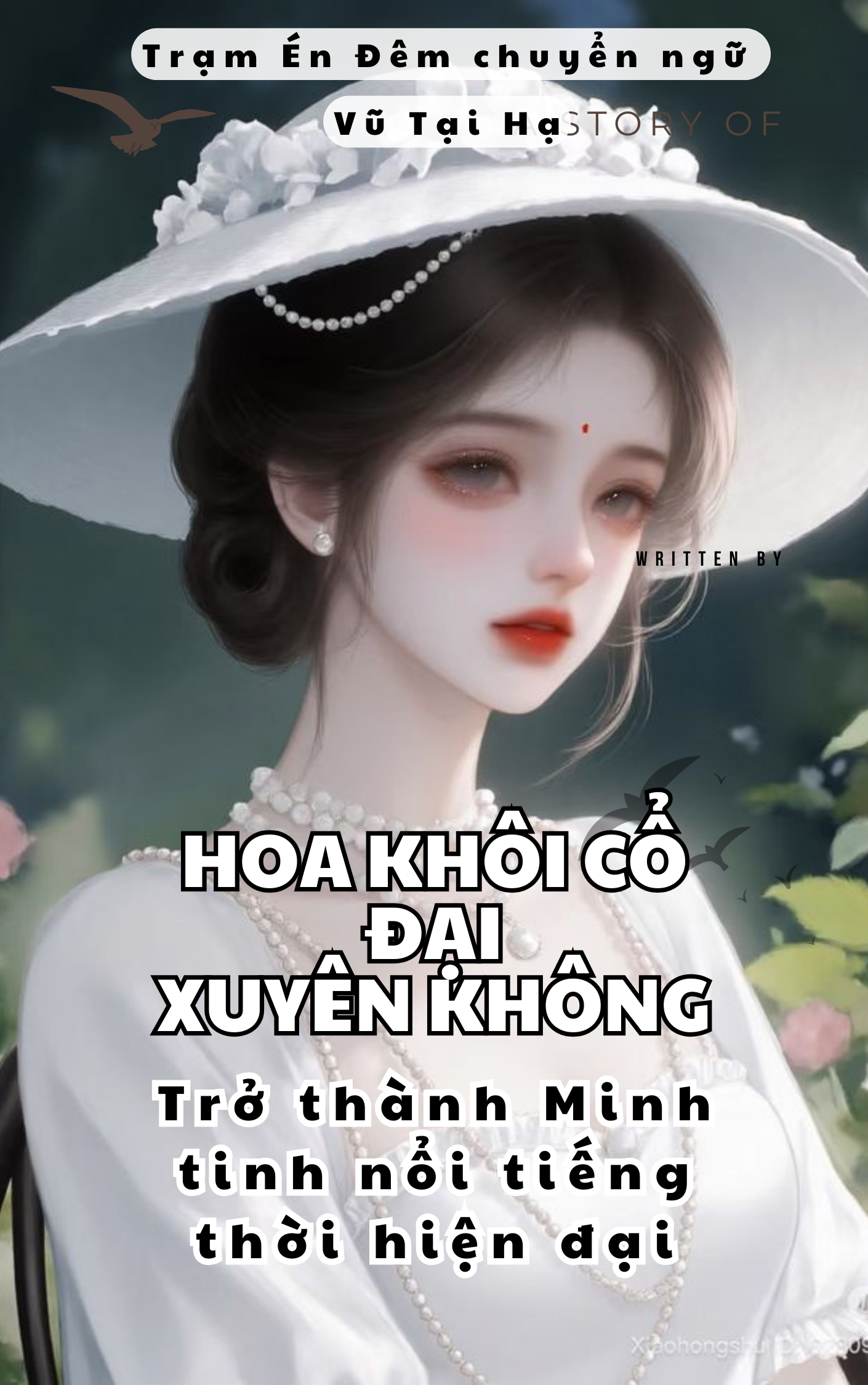 HOA KHÔI CỔ ĐẠI XUYÊN KHÔNG TRỞ THÀNH MINH TINH NỔI TIẾNG THỜI HIỆN ĐẠI