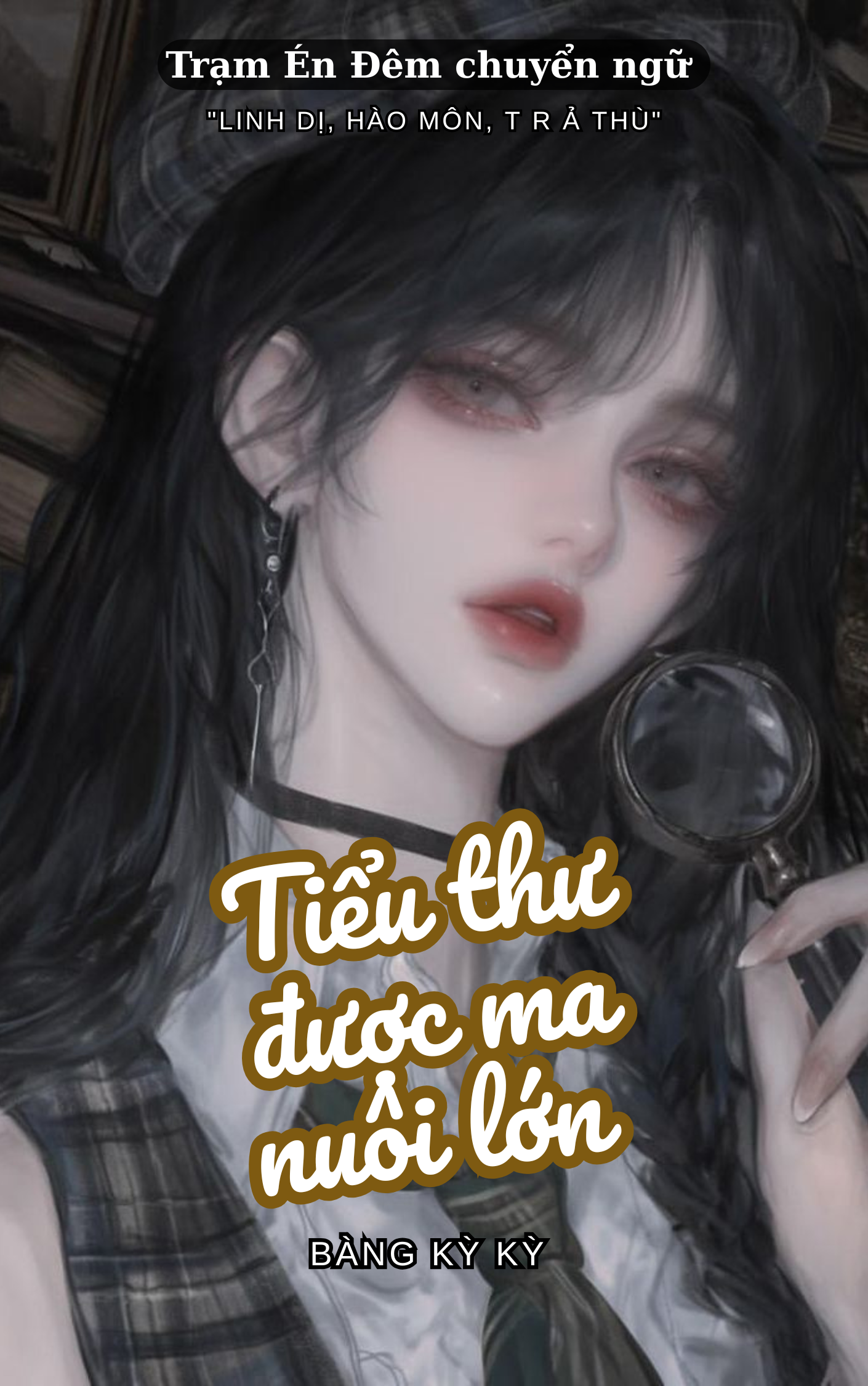 TIỂU THƯ ĐƯỢC MA NUÔI LỚN