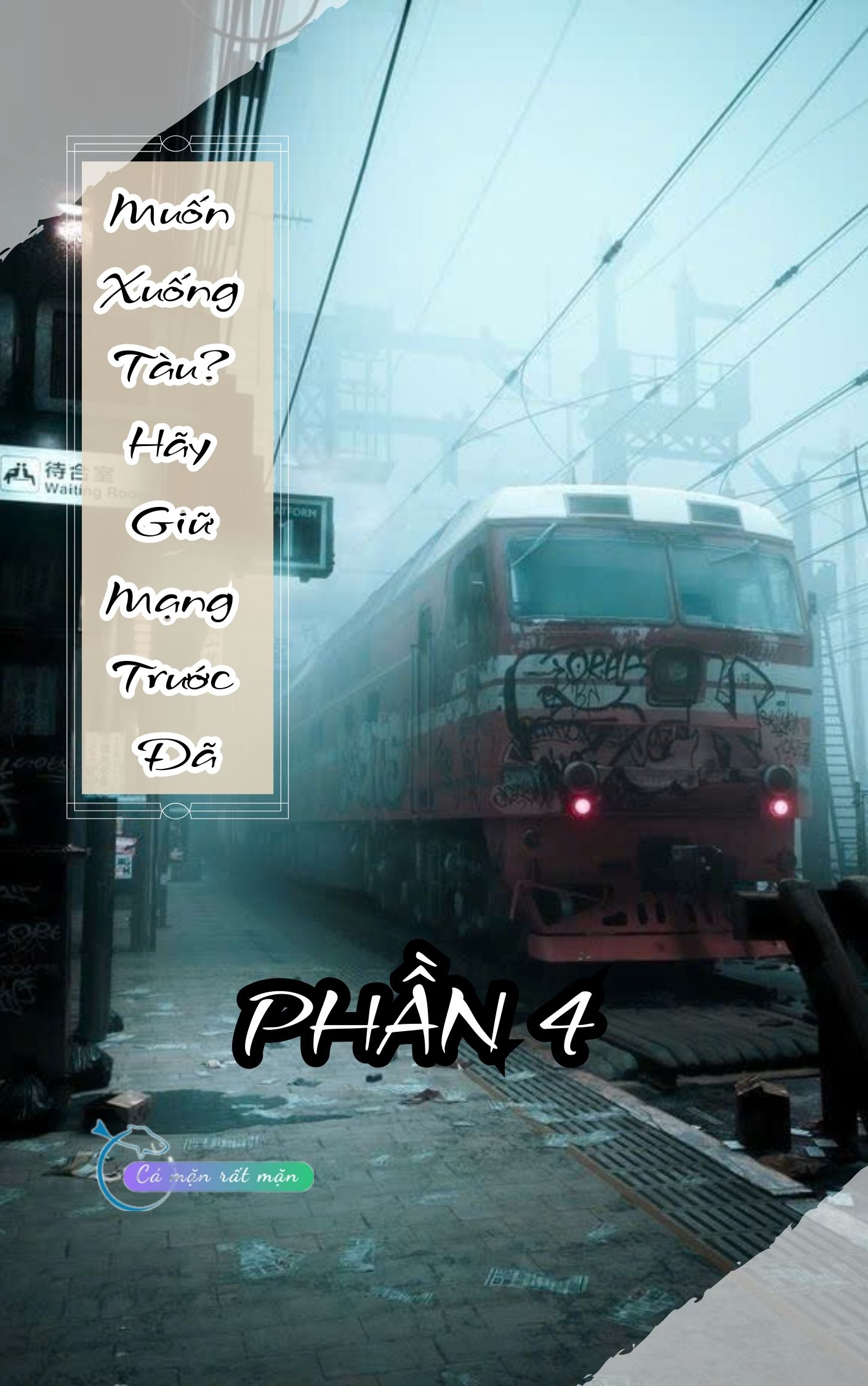 Muốn Xuống Tàu? Hãy Giữ Mạng Trước Đã - Phần 4