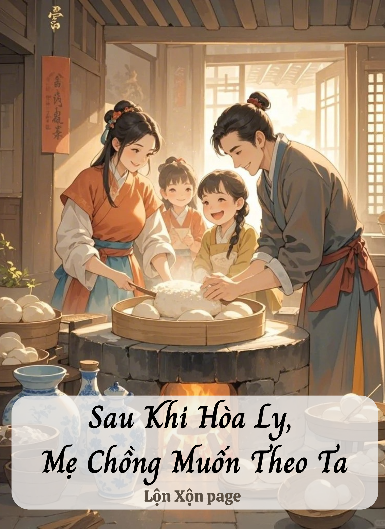 Sau Khi Hòa Ly, Mẹ Chồng Muốn Theo Ta