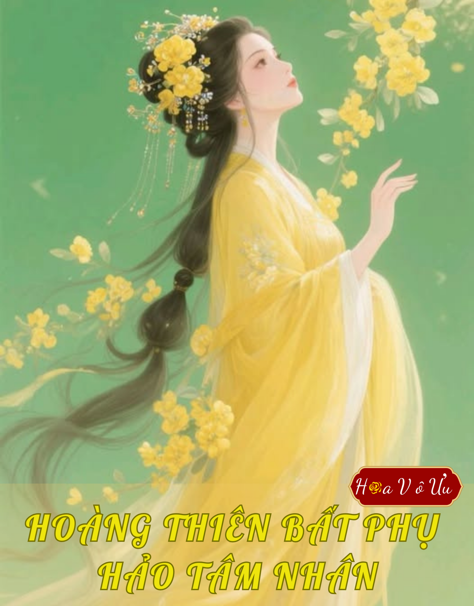 HOÀNG THIÊN BẤT PHỤ HẢO TÂM NHÂN