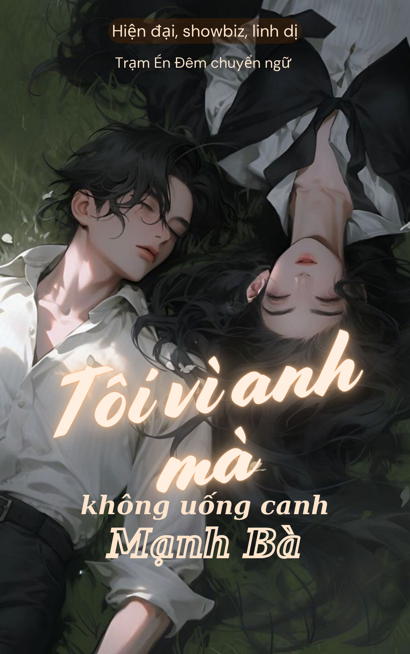 TÔI VÌ ANH MÀ KHÔNG UỐNG CANH MẠNH BÀ
