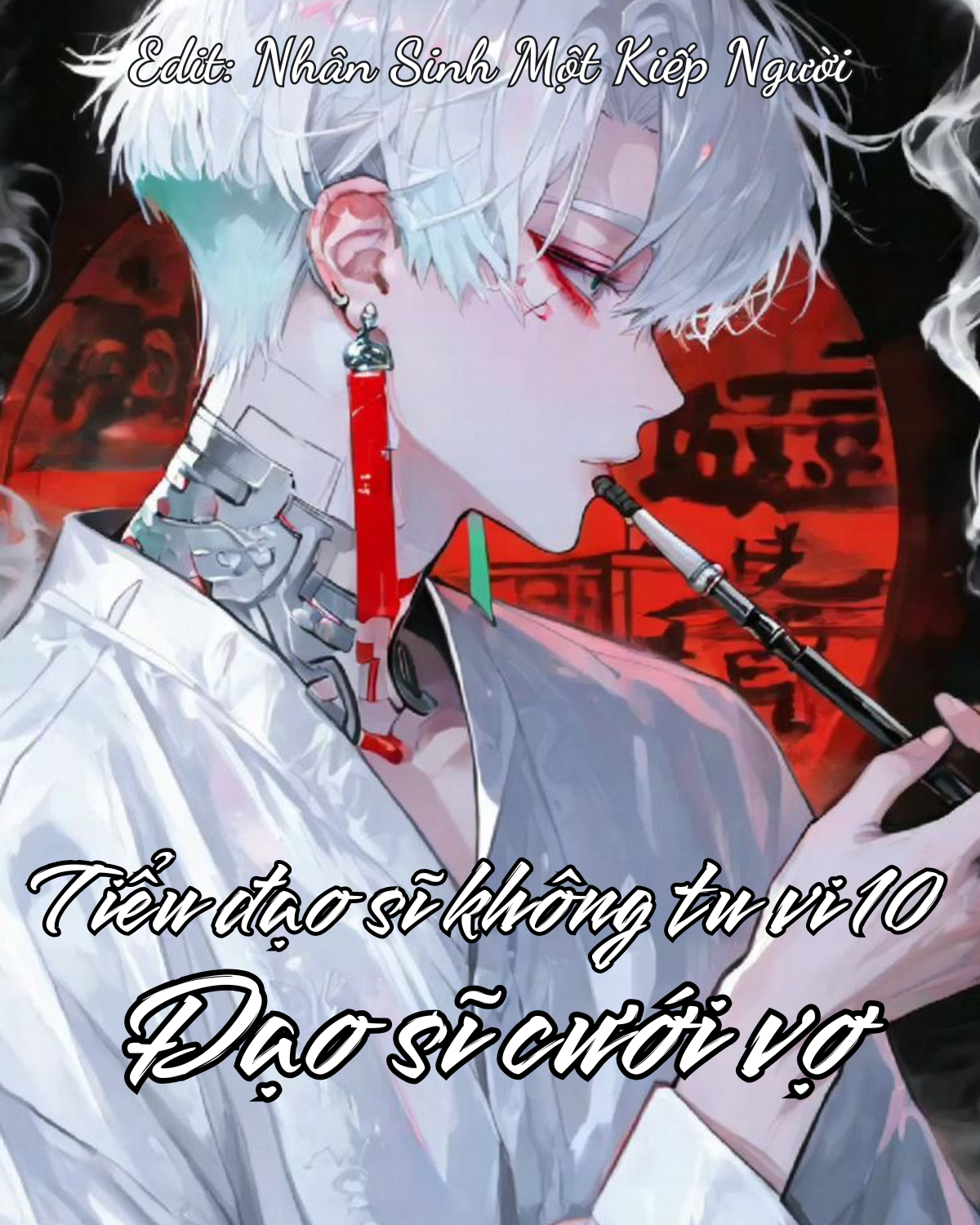 TIỂU ĐẠO SĨ KHÔNG TU VI 10: ĐẠO SĨ CƯỚI VỢ