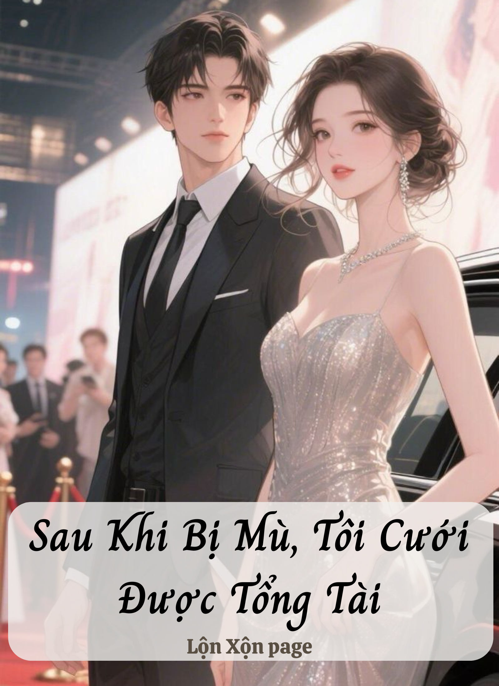 Sau Khi Bị Mù, Tôi Cưới Được Tổng Tài