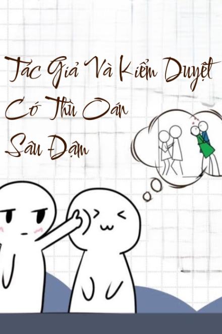 Tác Giả Và Kiểm Duyệt Có Thù Oán Sâu Đậm
