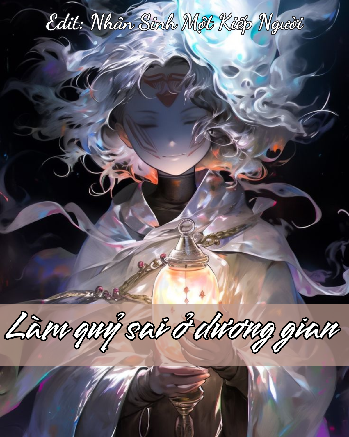 HỆ LIỆT NGƯỜI KHIÊNG ĐÈN CỬU THIÊN 3: LÀM QUỶ SAI Ở DƯƠNG GIAN