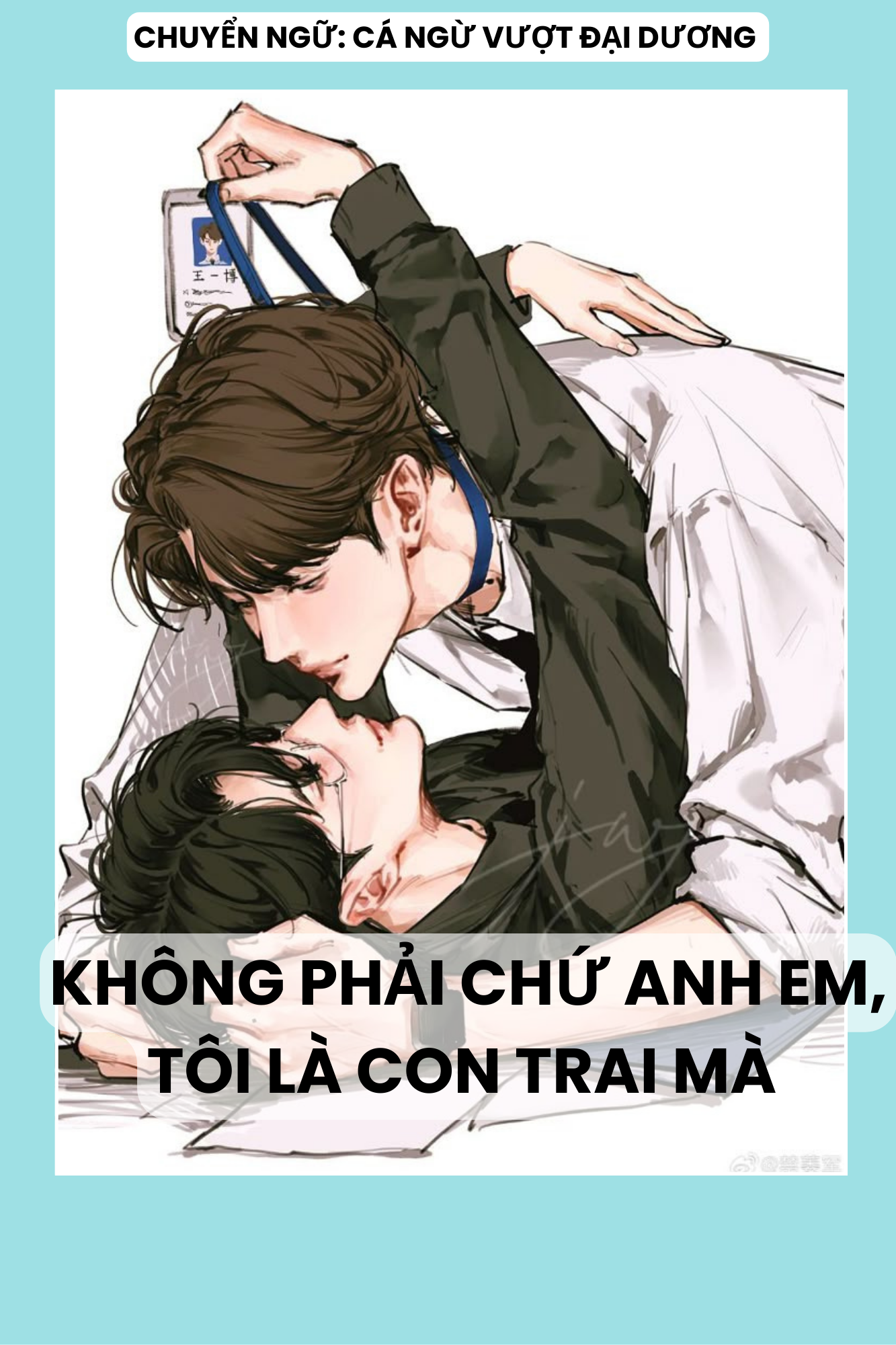 KHÔNG PHẢI CHỨ ANH EM, TÔI LÀ CON TRAI MÀ
