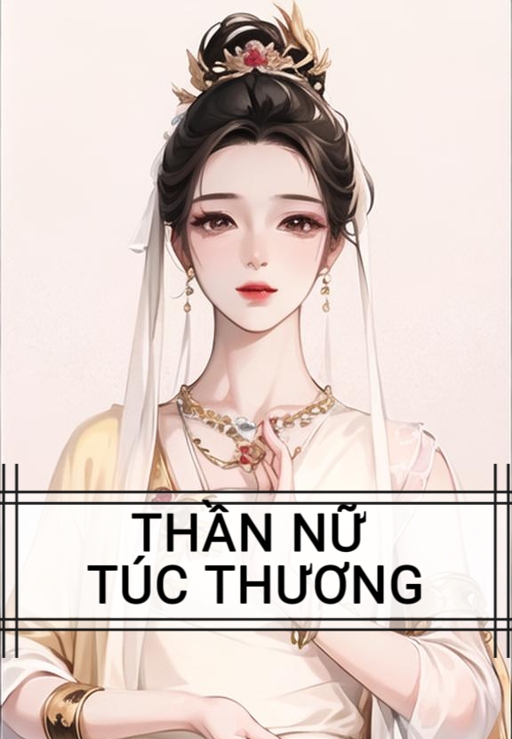 THẦN NỮ TÚC THƯƠNG