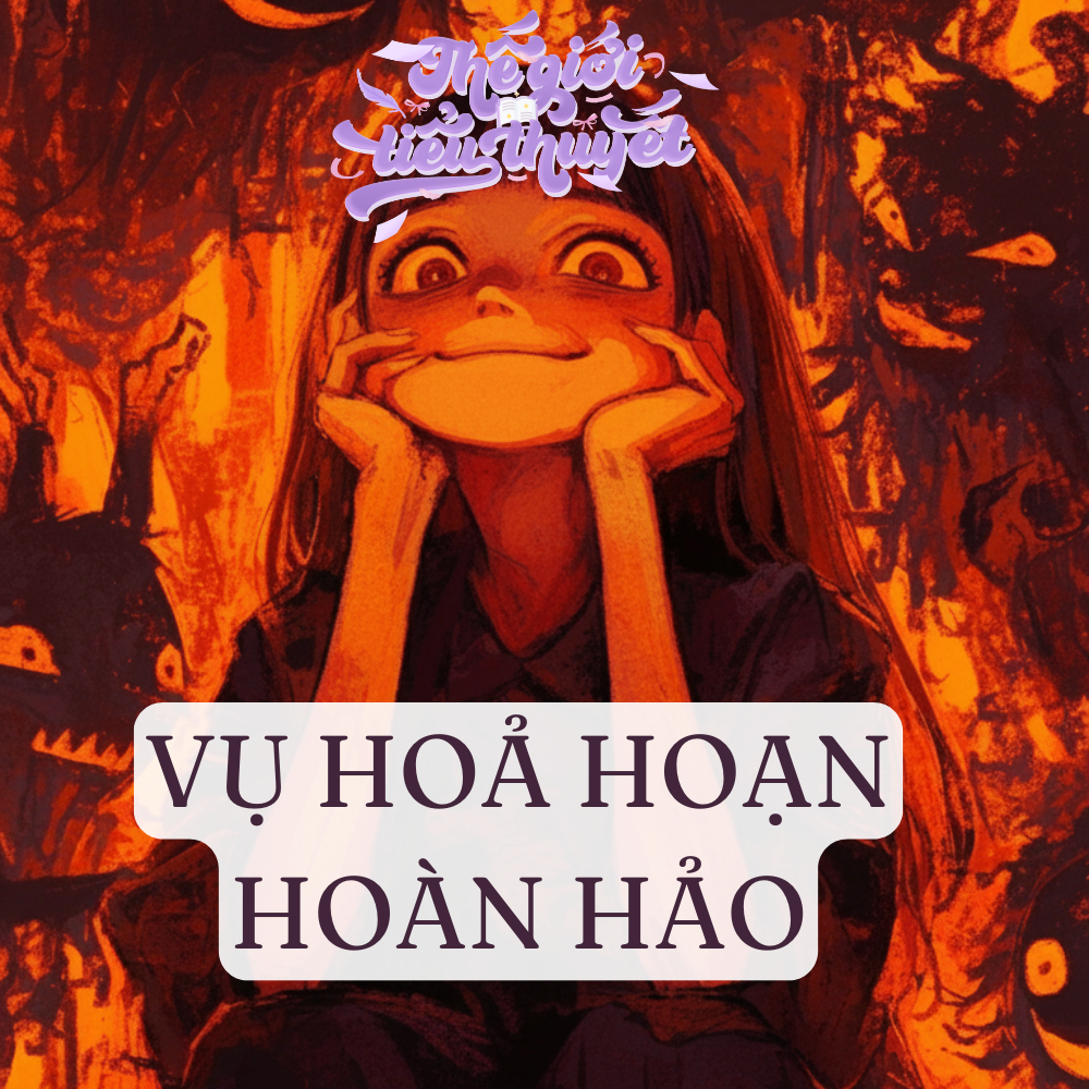 VỤ HOẢ HOẠN HOÀN HẢO