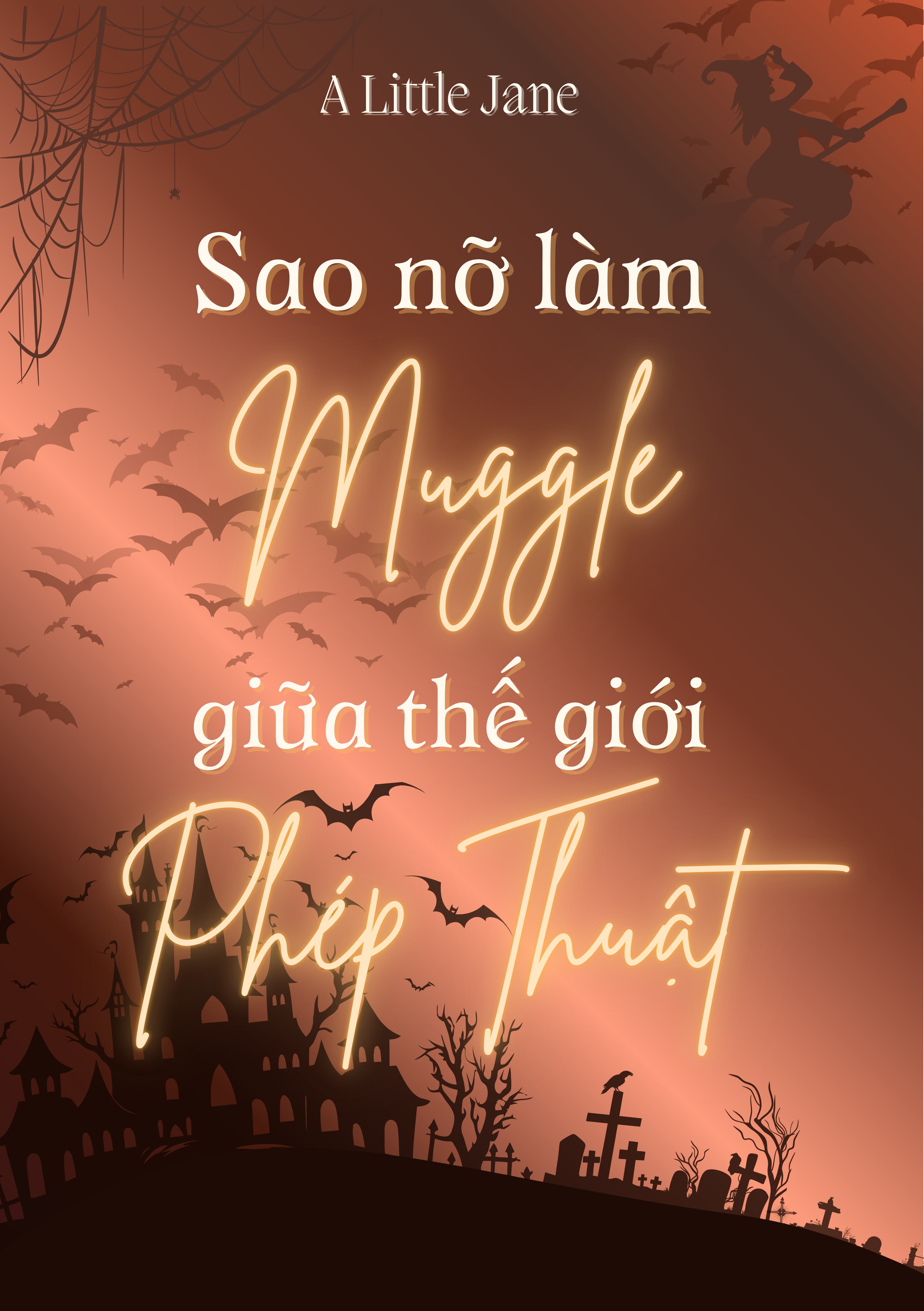 Sao Nỡ Làm Muggle Giữa Thế Giới Phép Thuật