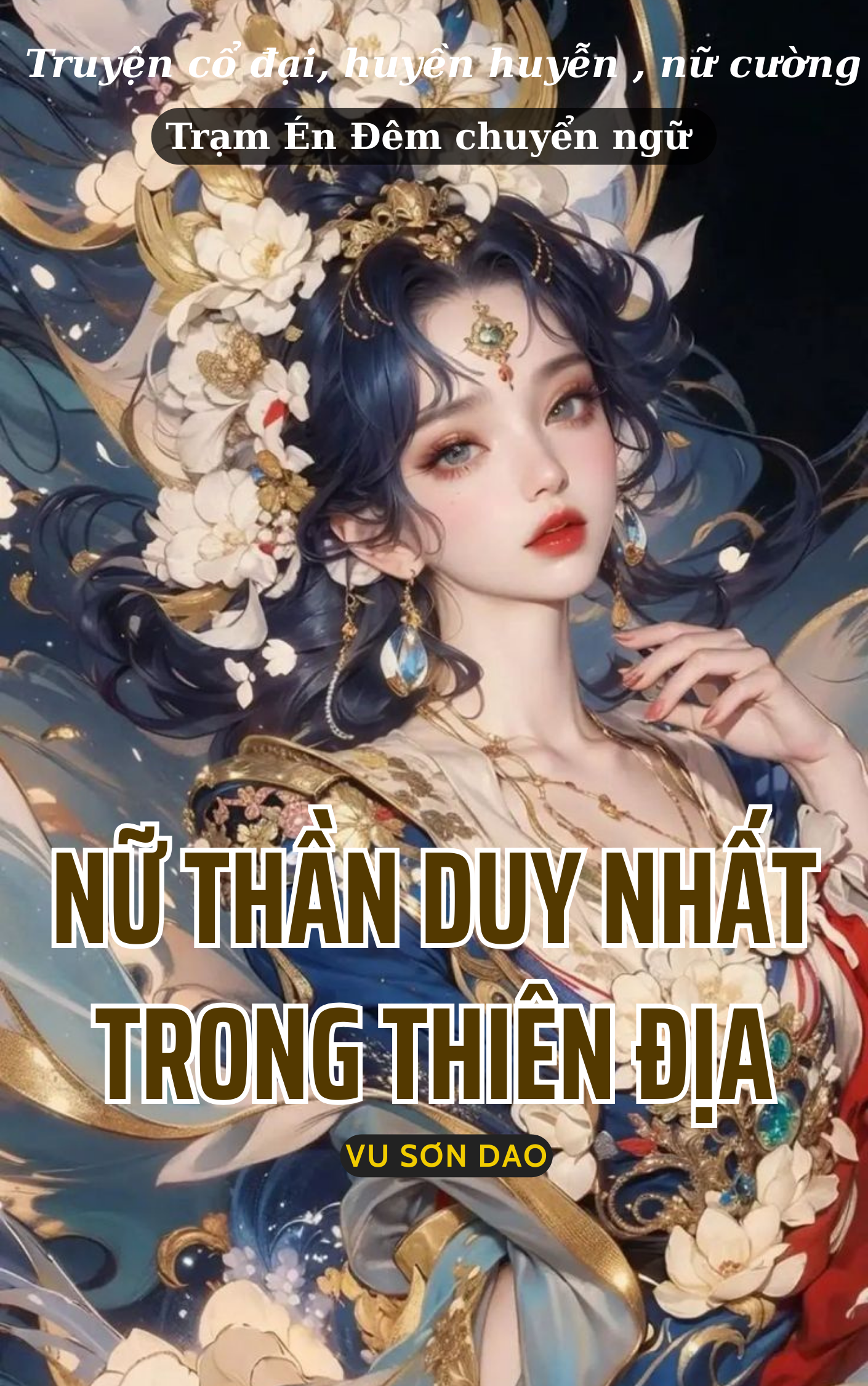 NỮ THẦN DUY NHẤT TRONG THIÊN ĐỊA