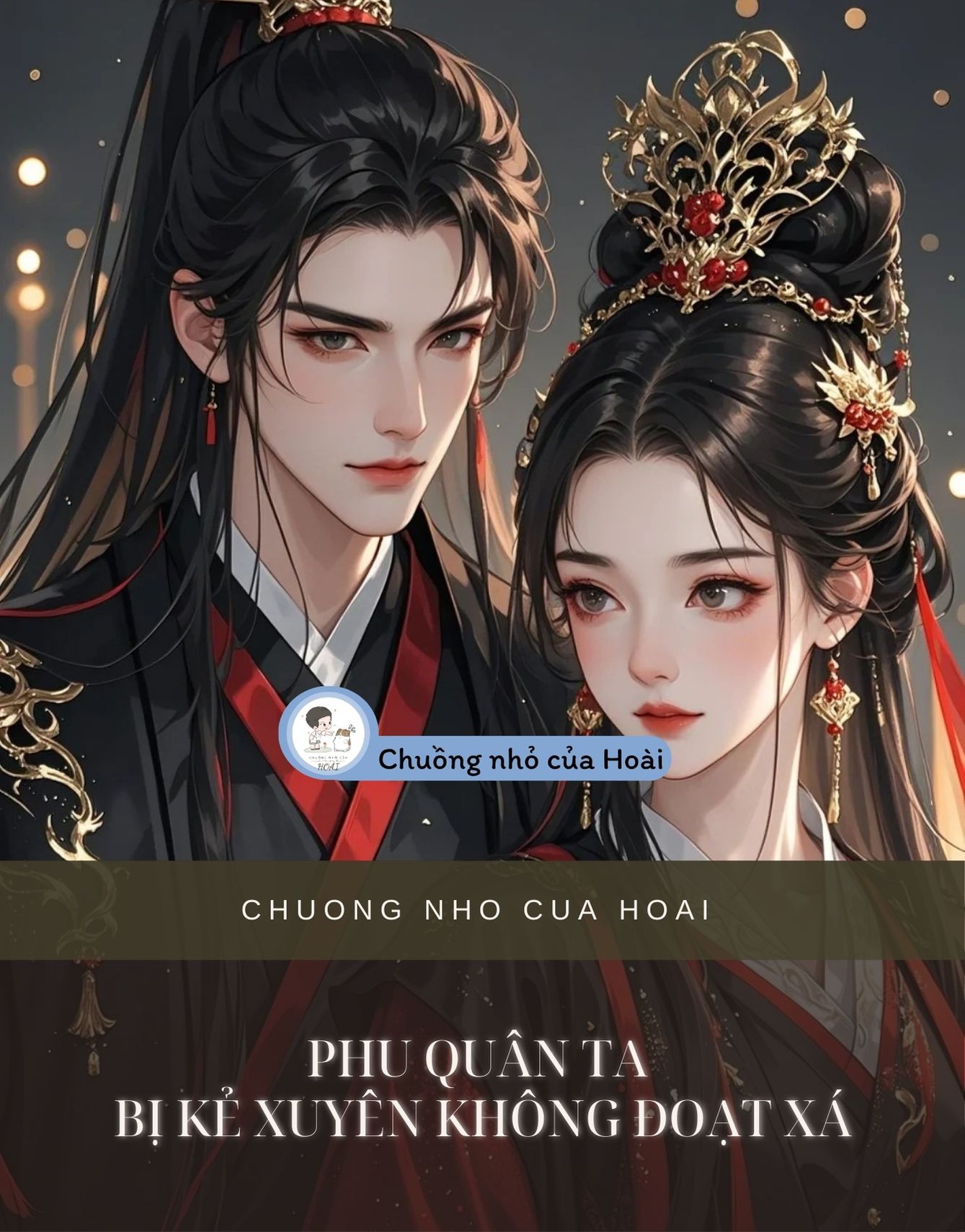PHU QUÂN TA BỊ KẺ XUYÊN KHÔNG ĐOẠT XÁ