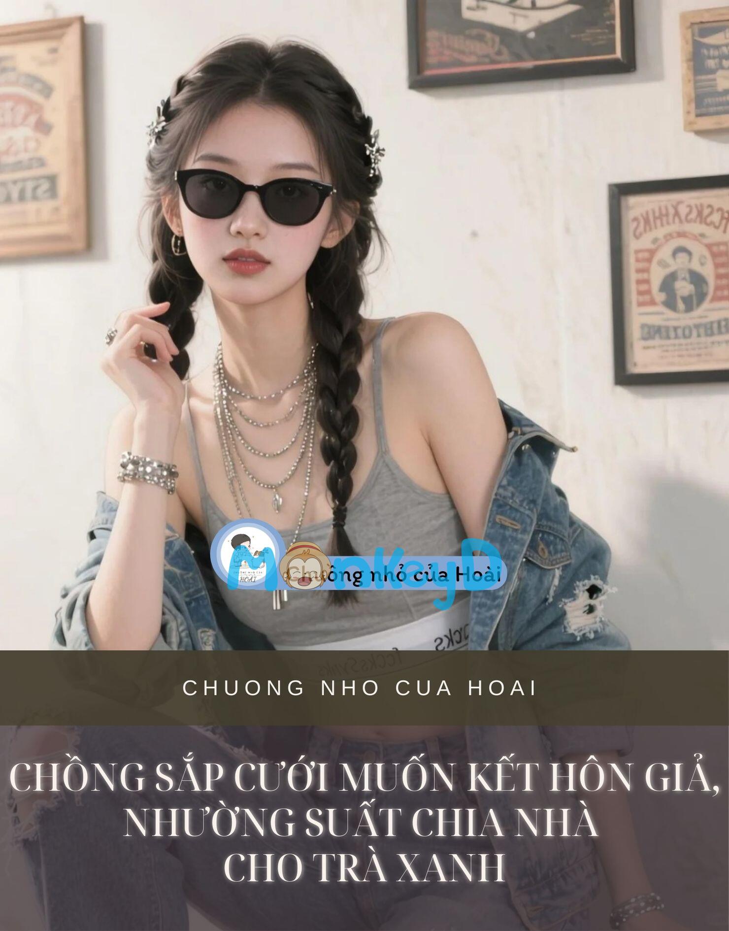 CHỒNG SẮP CƯỚI MUỐN KẾT HÔN GIẢ, NHƯỜNG SUẤT CHIA NHÀ CHO TRÀ XANH