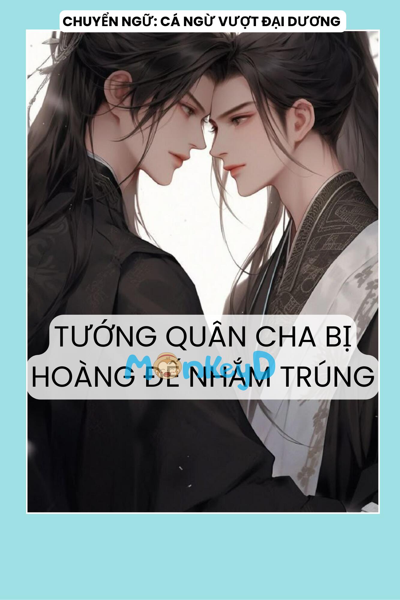 TƯỚNG QUÂN CHA BỊ HOÀNG ĐẾ NHẮM TRÚNG