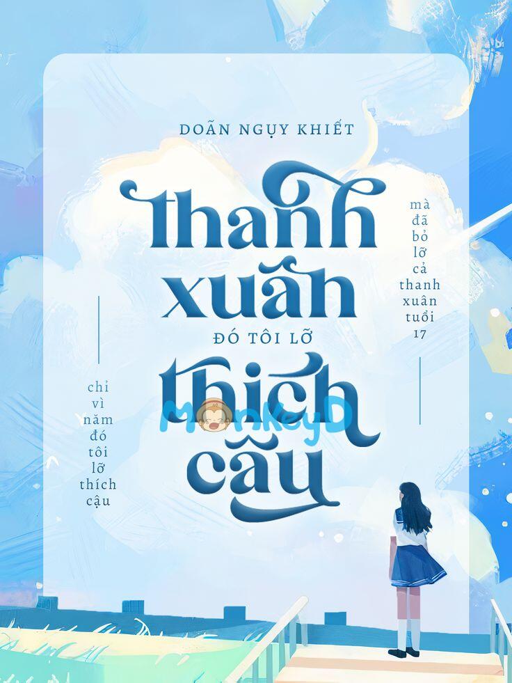 Thanh Xuân Đó Tôi Lỡ Thích Cậu