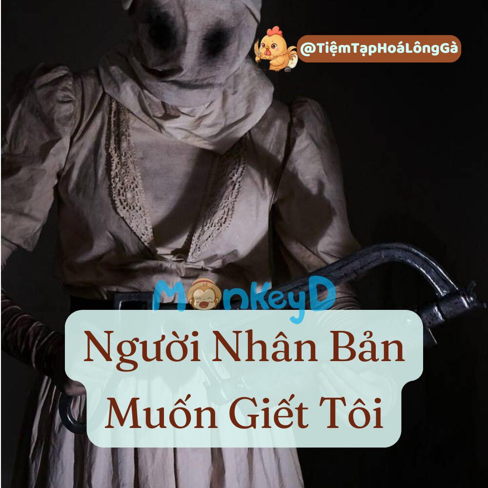 Người Nhân Bản Muốn Giết Tôi