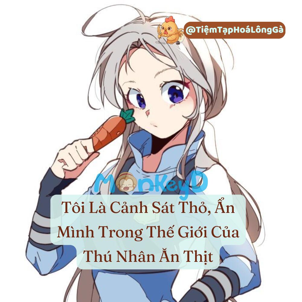 Tôi Là Cảnh Sát Thỏ Ẩn Mình Trong Thế Giới Của Thú Nhân Ăn Thịt