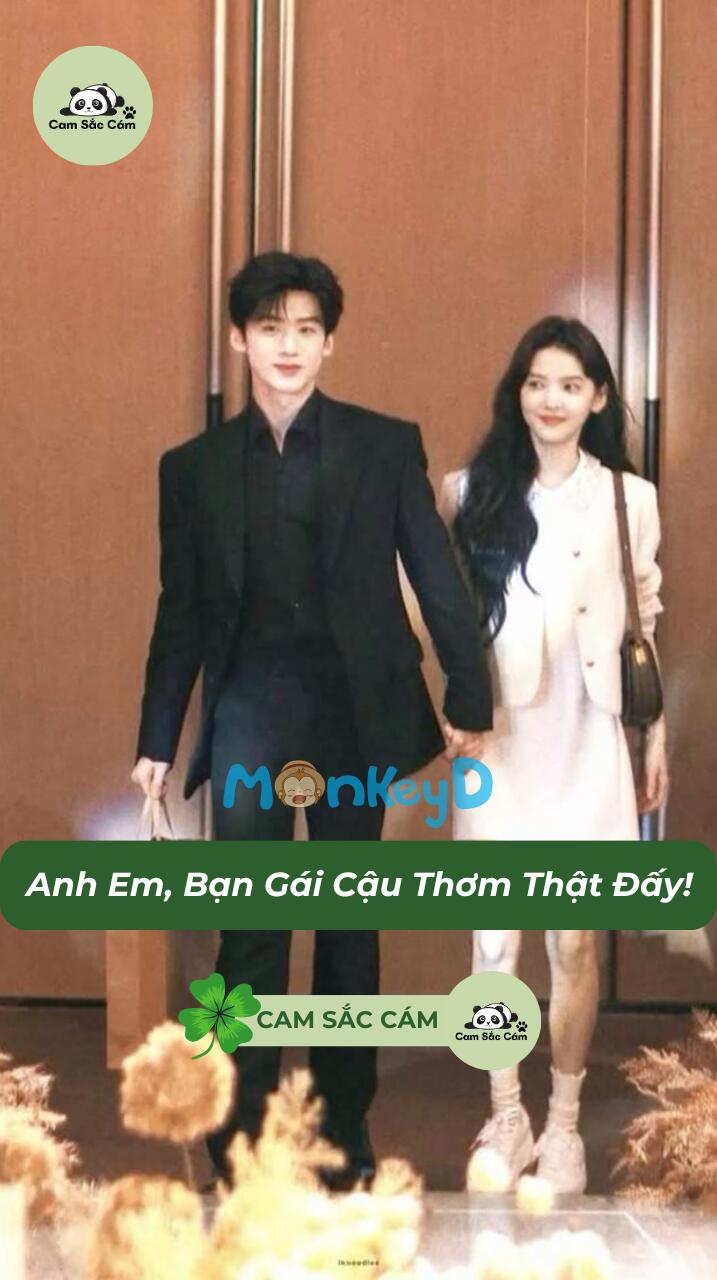 Anh Em, Bạn Gái Cậu Thơm Thật Đấy!