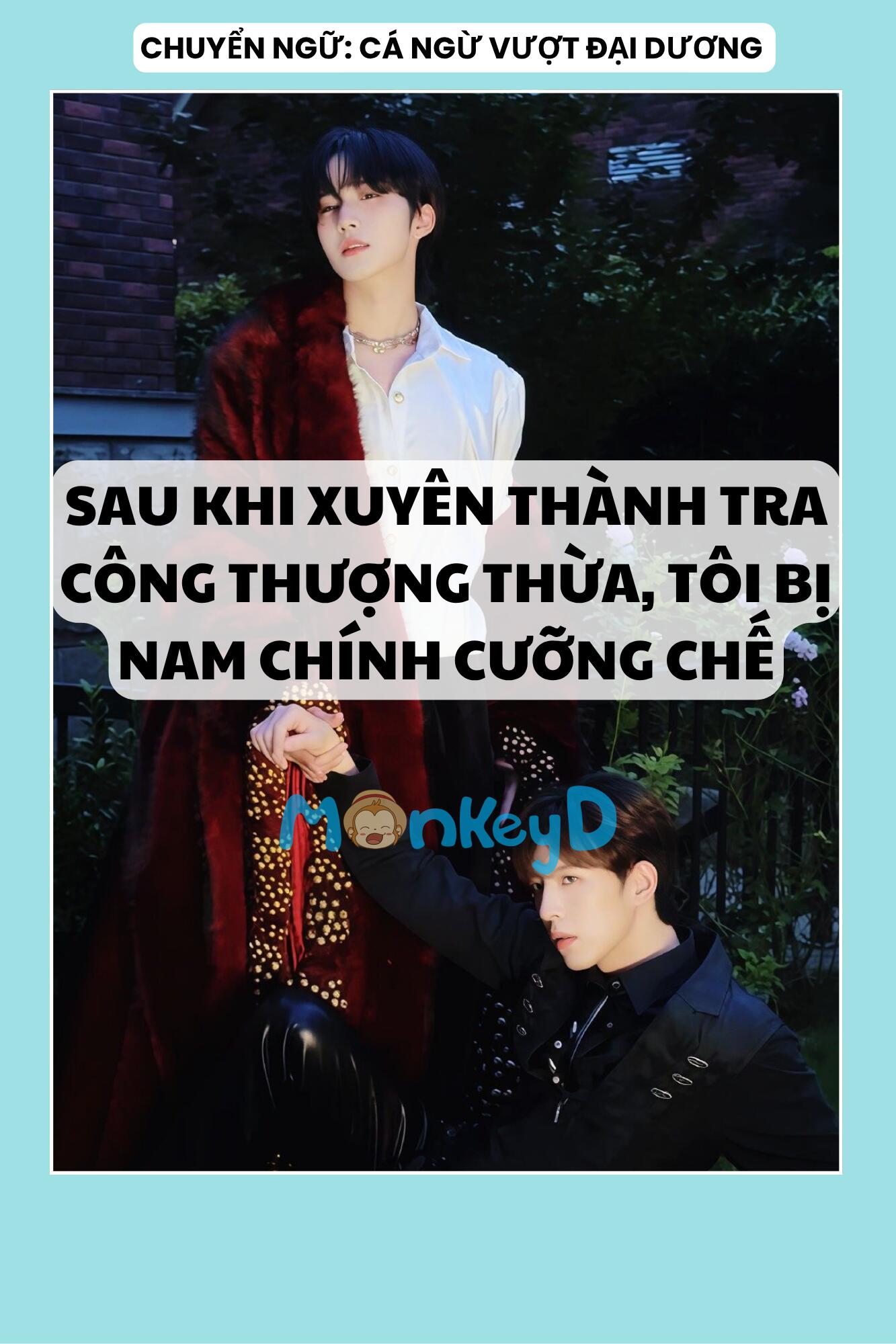 SAU KHI XUYÊN THÀNH TRA CÔNG THƯỢNG THỪA, TÔI BỊ NAM CHÍNH CƯỠNG CHẾ