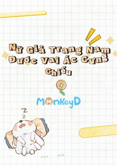Nữ Giả Trang Nam, Được Vai Ác Cưng Chiều