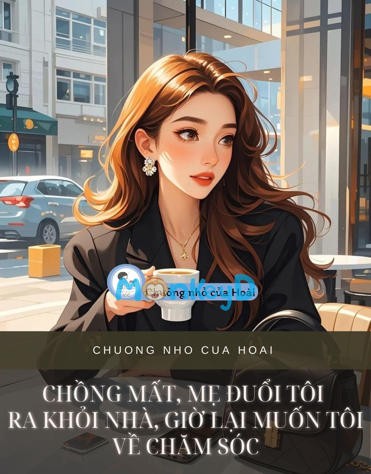 CHỒNG MẤT, MẸ ĐUỔI TÔI RA KHỎI NHÀ, GIỜ LẠI MUỐN TÔI VỀ CHĂM SÓC