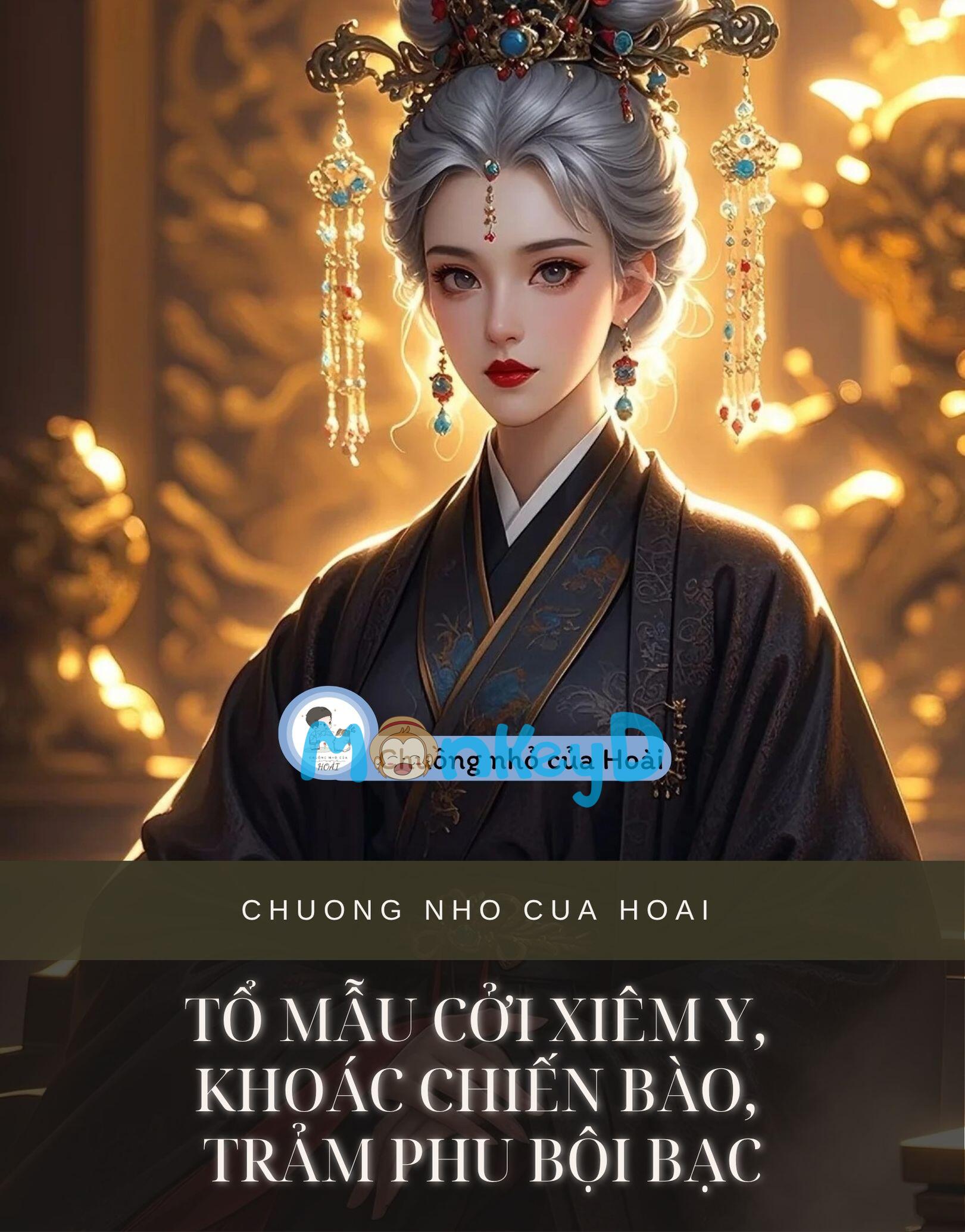 TỔ MẪU CỞI XIÊM Y, KHOÁC CHIẾN BÀO, TRẢM PHU BỘI BẠC