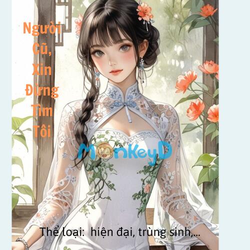 Người Cũ, Xin Đừng Tìm Tôi