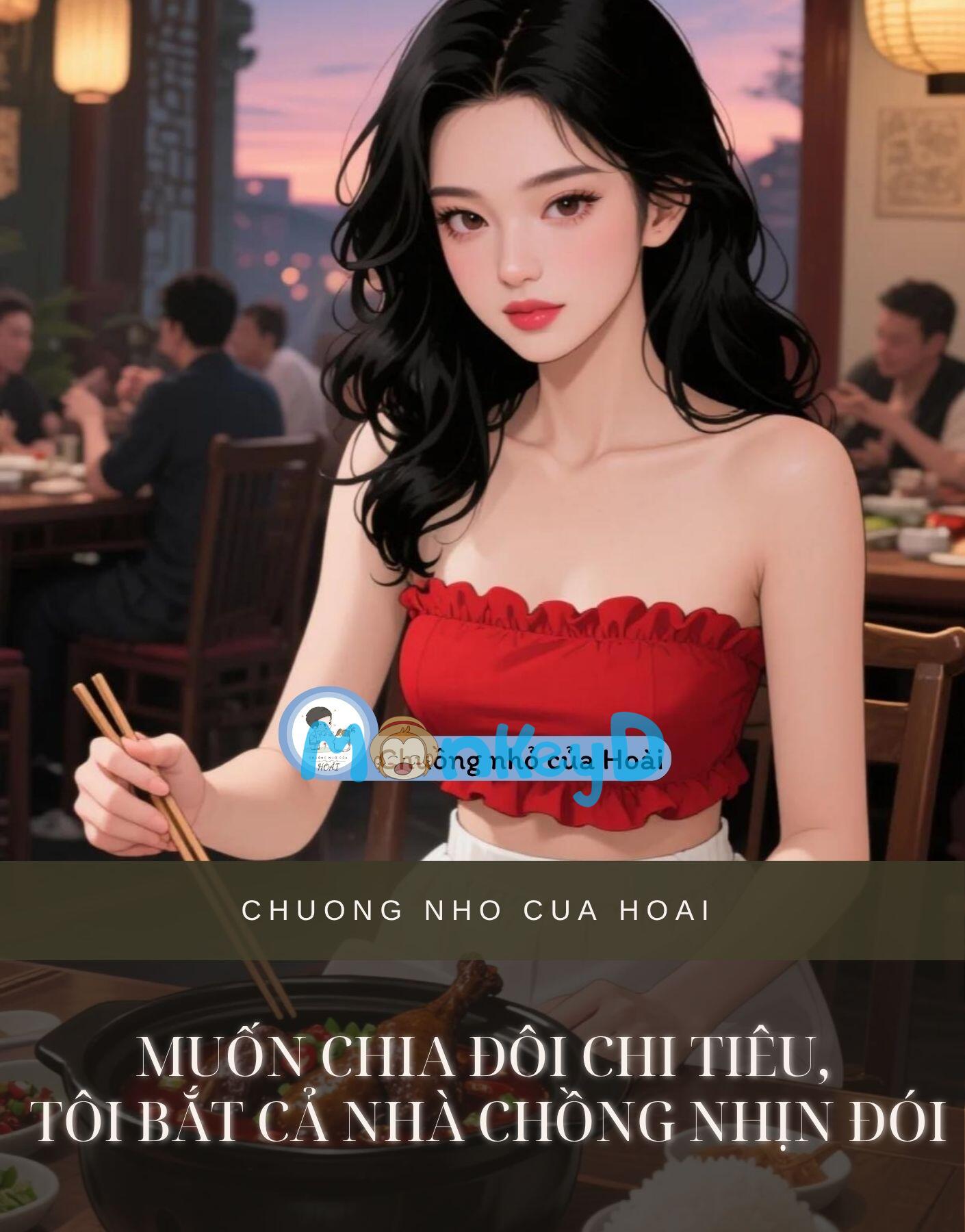MUỐN CHIA ĐÔI CHI TIÊU, TÔI BẮT CẢ NHÀ CHỒNG NHỊN ĐÓI