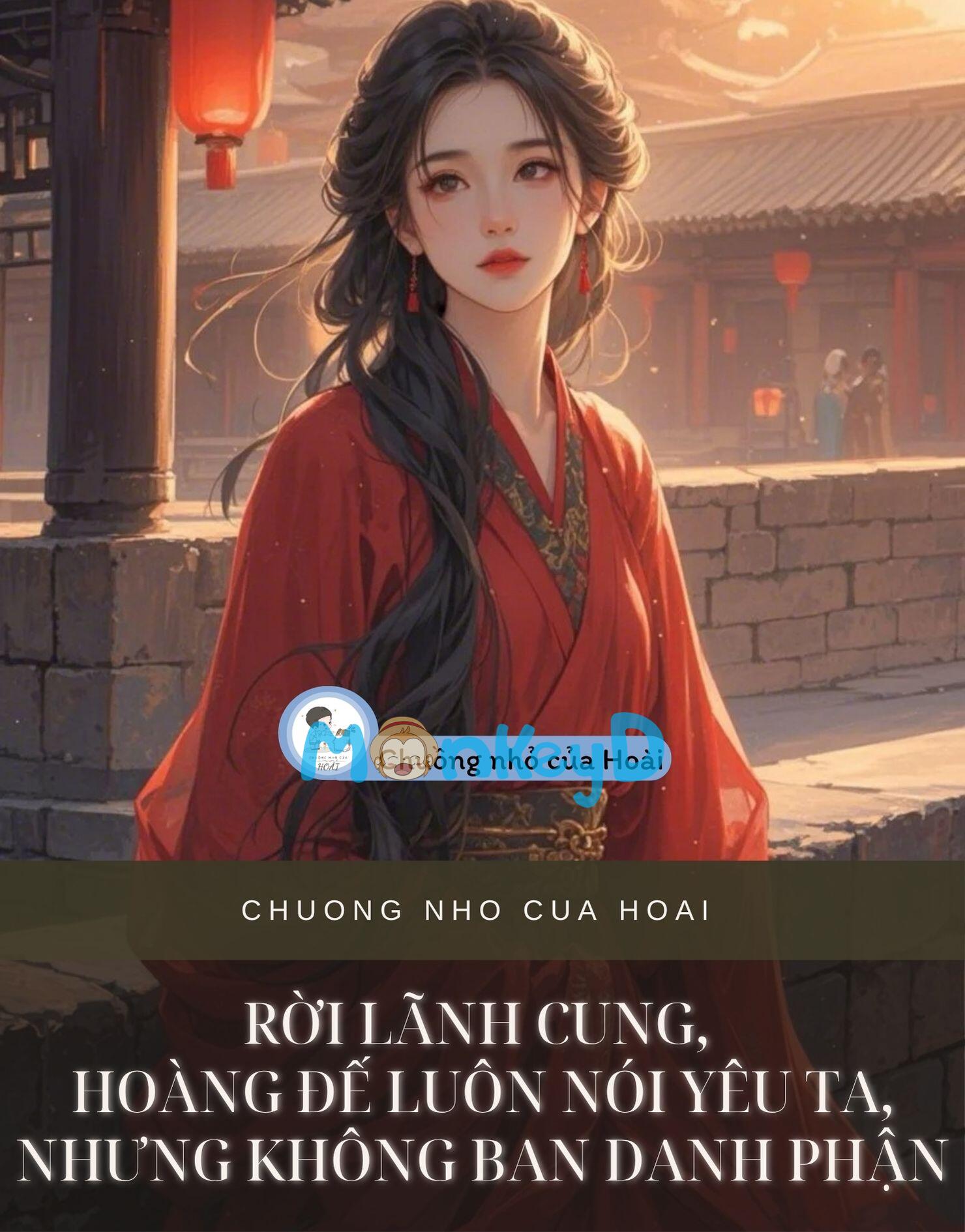 RỜI LÃNH CUNG, HOÀNG ĐẾ LUÔN NÓI YÊU TA, NHƯNG KHÔNG BAN DANH PHẬN