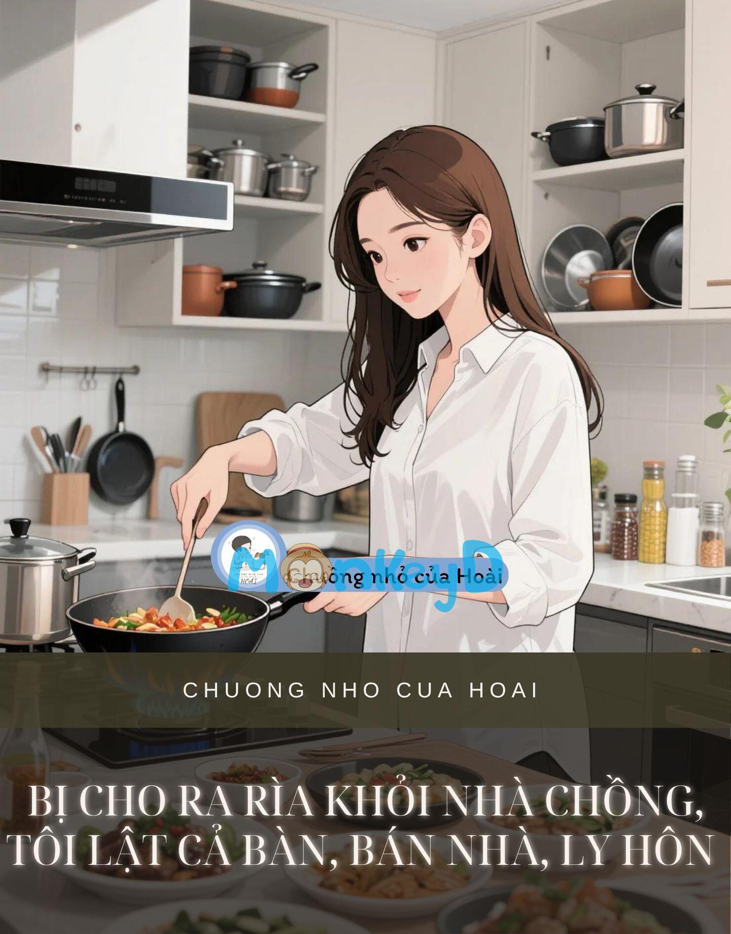 BỊ CHO RA RÌA KHỎI NHÀ CHỒNG, TÔI LẬT CẢ BÀN, BÁN NHÀ, LY HÔN