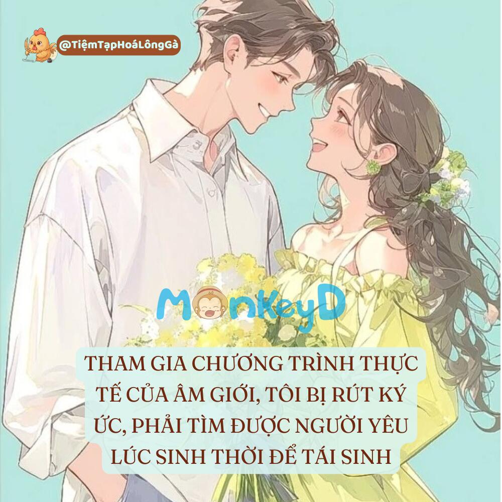 TÔI THAM GIA CHƯƠNG TRÌNH CỦA ÂM GIỚI, ĐỔI KÝ ỨC LẤY CƠ HỘI TÁI SINH