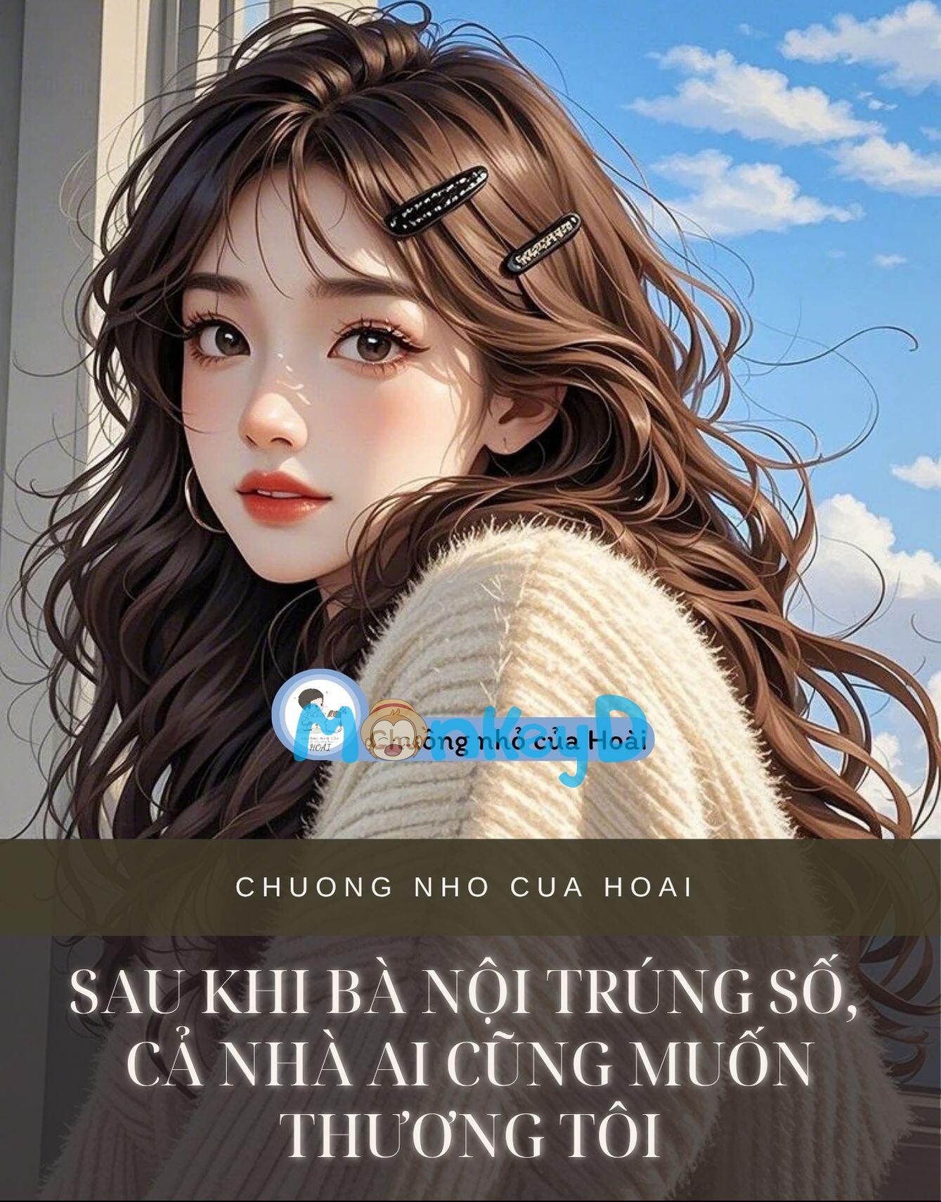SAU KHI BÀ NỘI TRÚNG SỐ, CẢ NHÀ AI CŨNG MUỐN THƯƠNG TÔI
