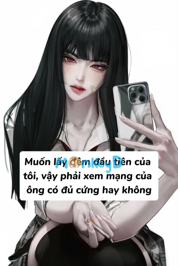 Muốn lấy đêm đầu tiên của tôi, vậy phải xem mạng của ông có đủ cứng hay không