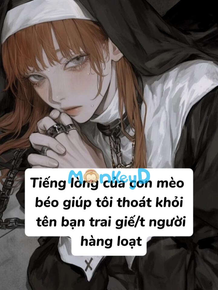 Tiếng lòng của con mèo béo giúp tôi thoát khỏi tên bạn trai giế/t người hàng loạt