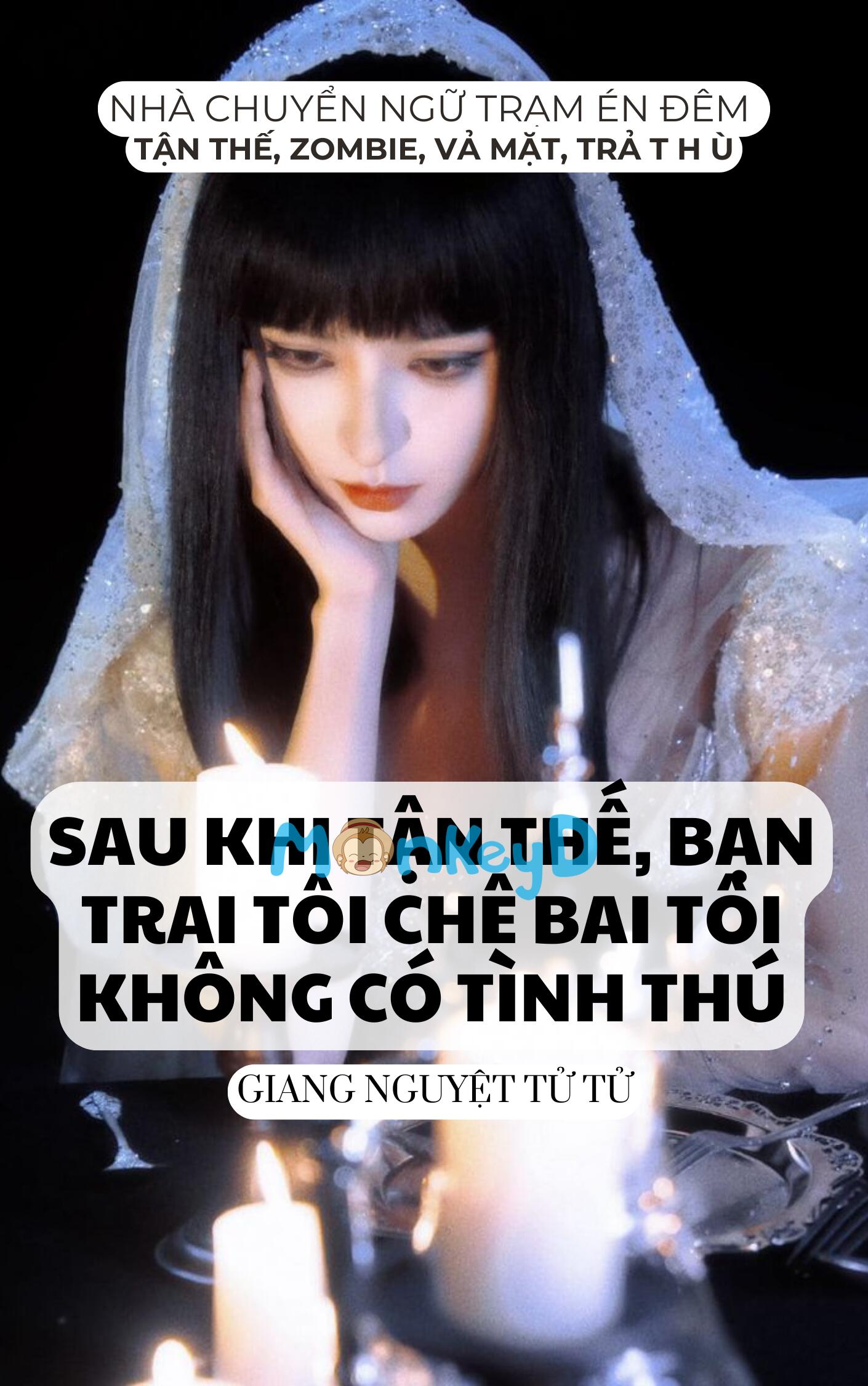 SAU KHI TẬN THẾ, BẠN TRAI TÔI CHÊ BAI TÔI KHÔNG CÓ TÌNH THÚ