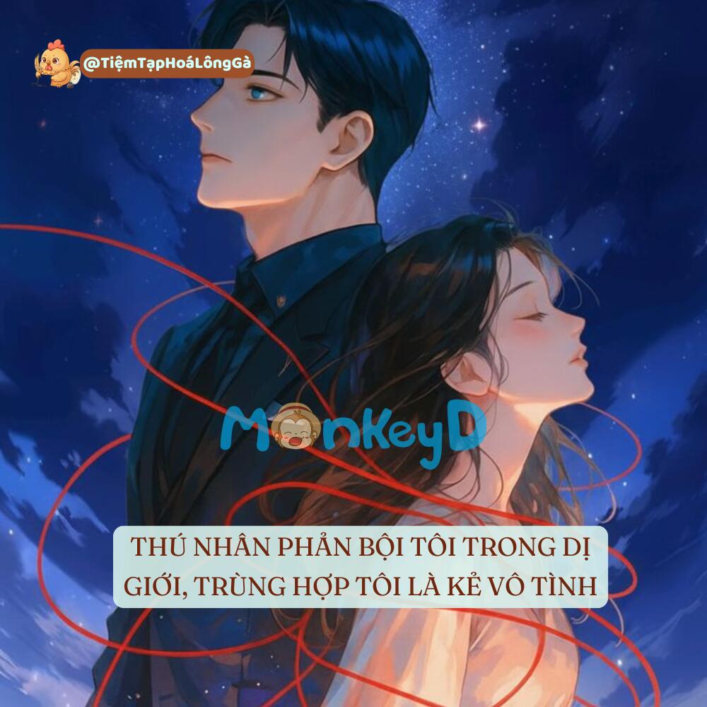 Thú nhân phản bội tôi trong dị giới, trùng hợp tôi là kẻ vô tình