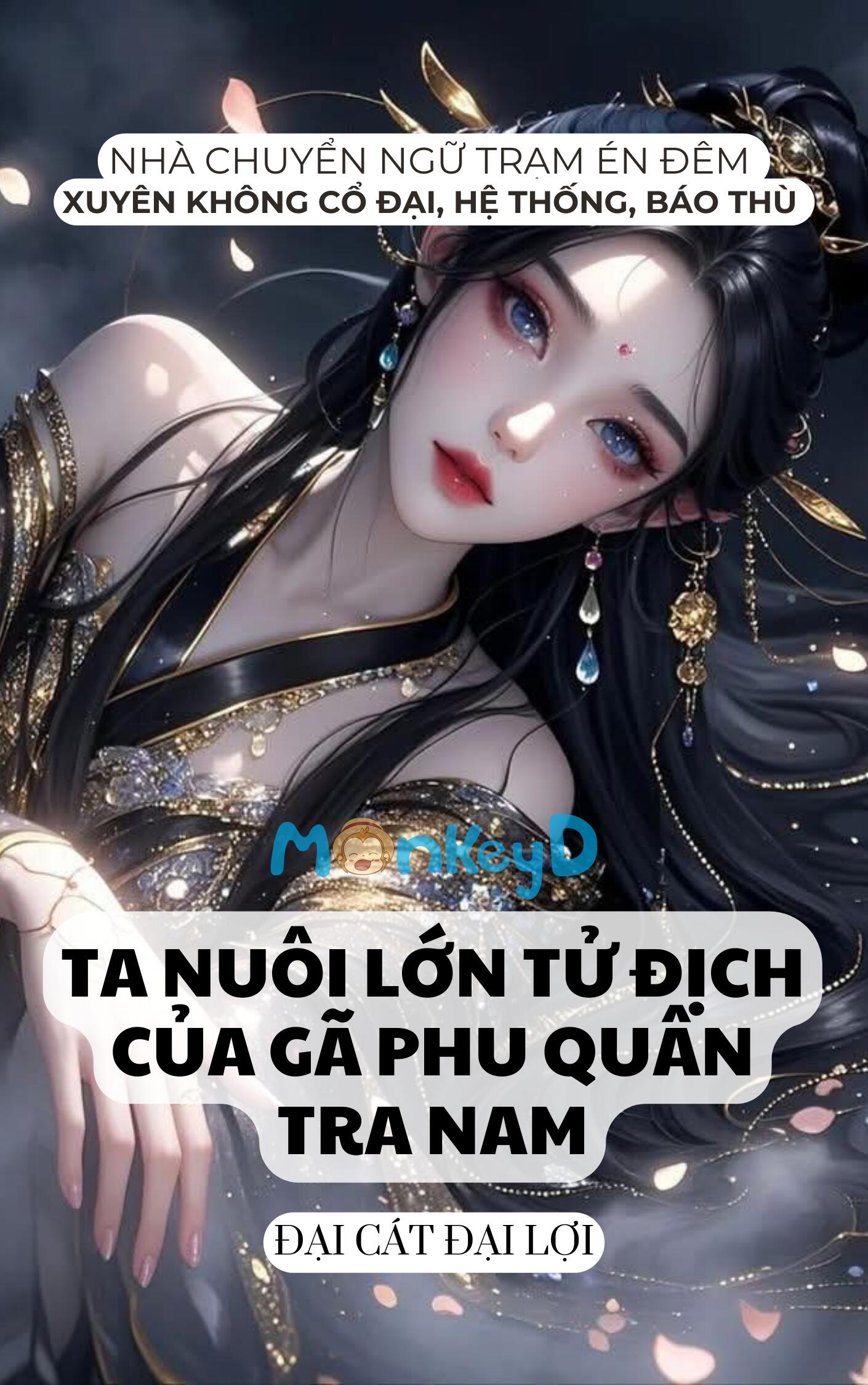 TA NUÔI LỚN TỬ ĐỊCH CỦA GÃ PHU QUÂN TRA NAM