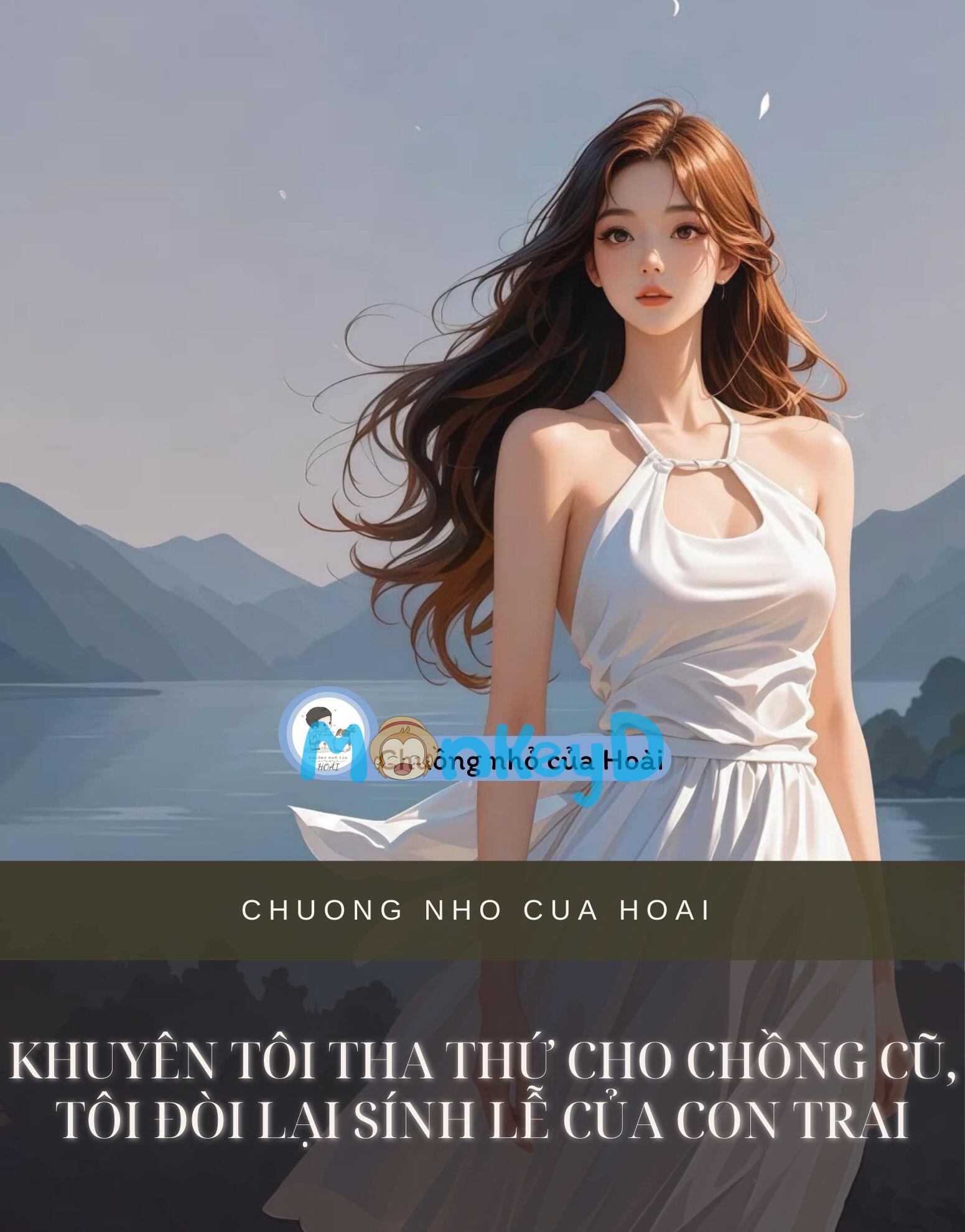 KHUYÊN TÔI THA THỨ CHO CHỒNG CŨ, TÔI ĐÒI LẠI SÍNH LỄ CỦA CON TRAI