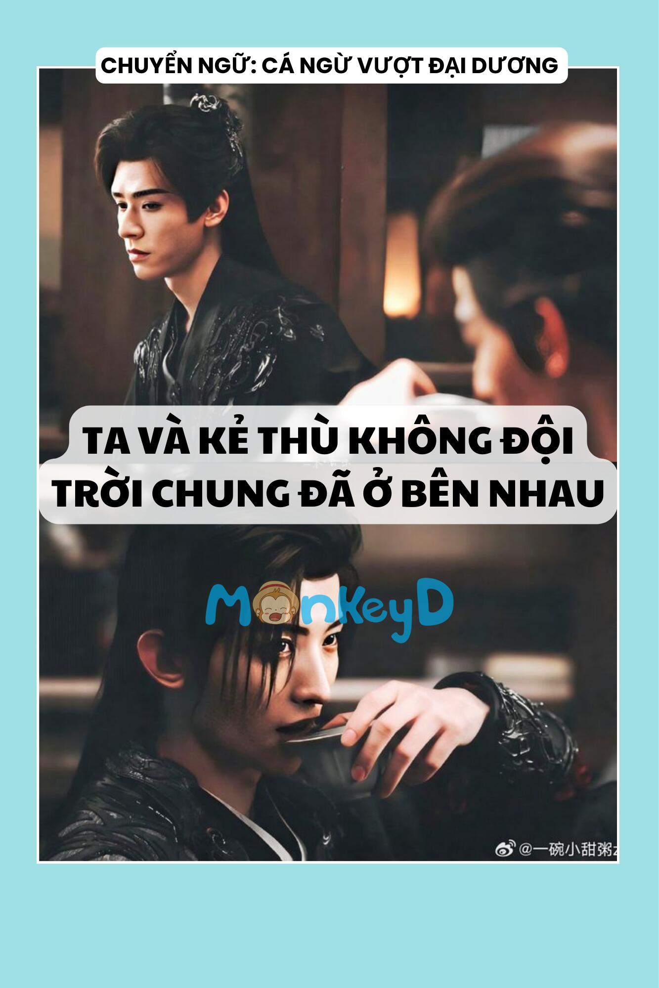 TA VÀ KẺ THÙ KHÔNG ĐỘI TRỜI CHUNG ĐÃ Ở BÊN NHAU