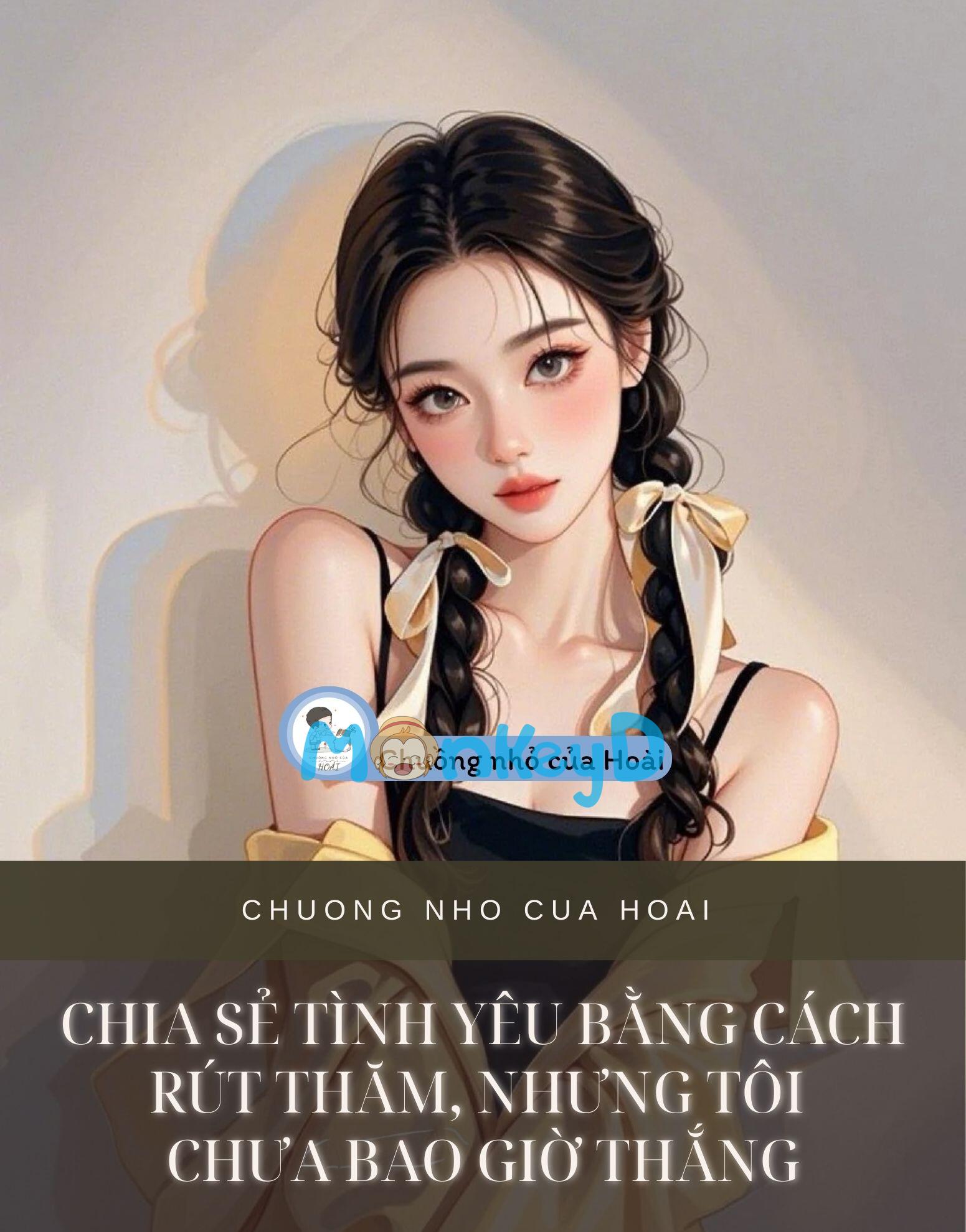 CHIA SẺ TÌNH YÊU BẰNG CÁCH RÚT THĂM, NHƯNG TÔI CHƯA BAO GIỜ THẮNG