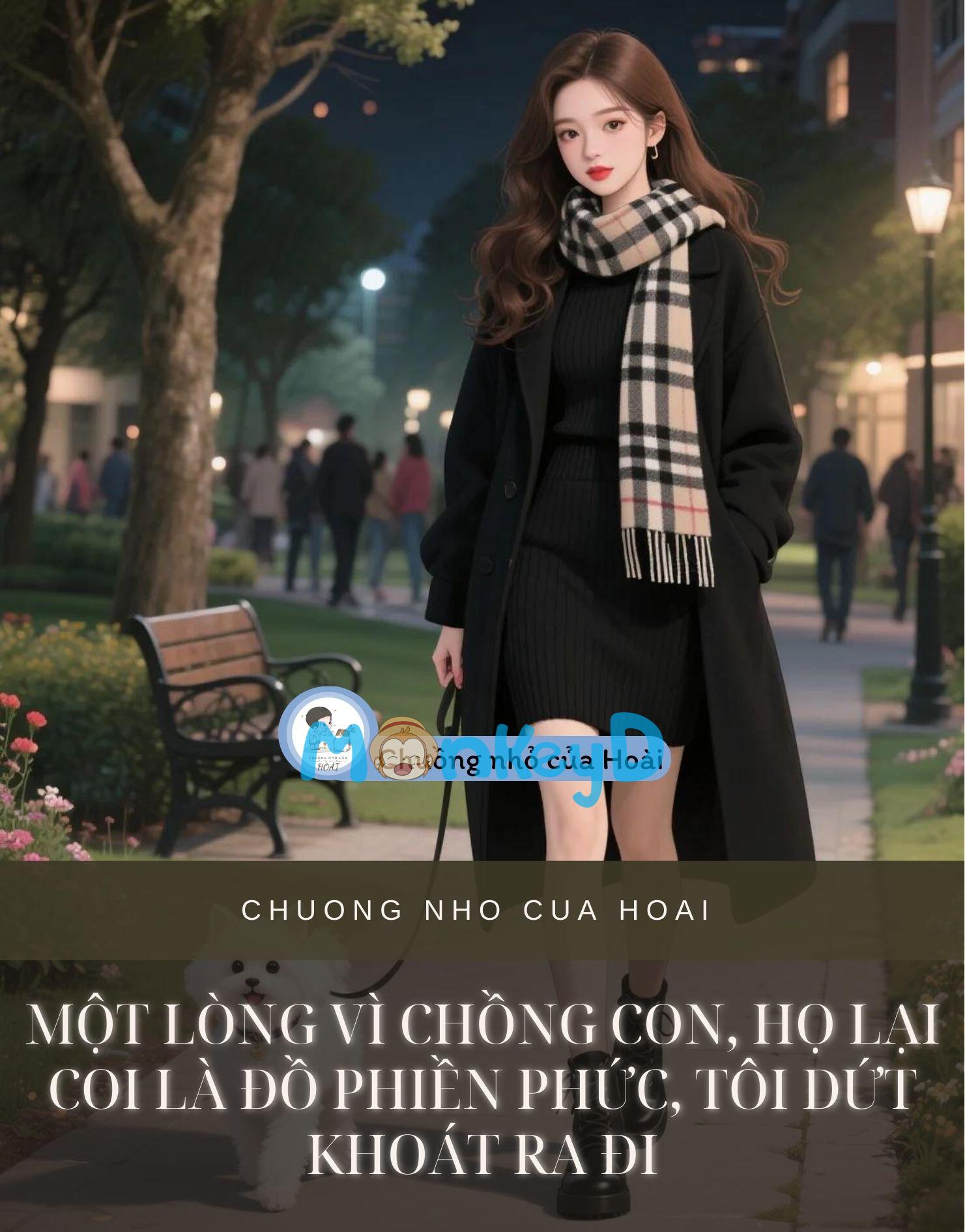 MỘT LÒNG VÌ CHỒNG CON, HỌ LẠI COI LÀ ĐỒ PHIỀN PHỨC, TÔI DỨT KHOÁT RA ĐI