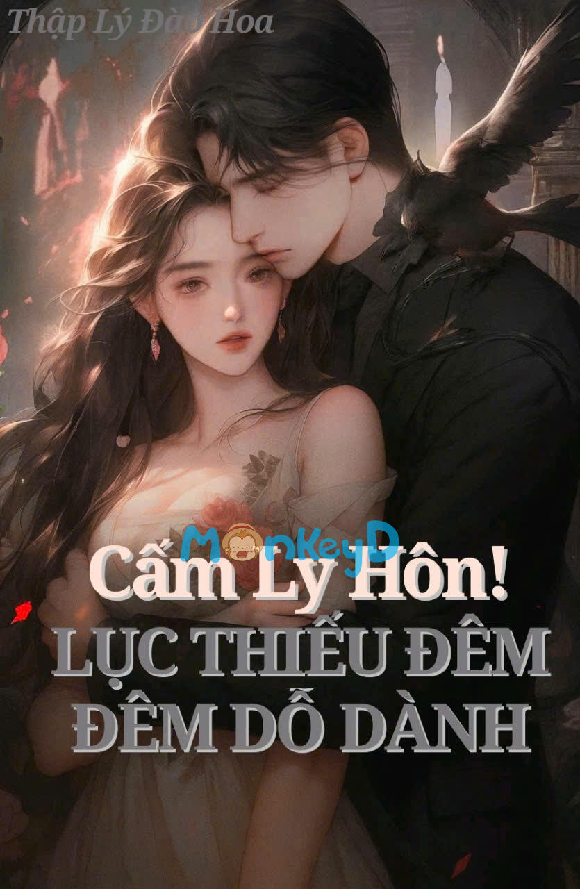 CẤM LY HÔN! LỤC THIẾU ĐÊM ĐÊM DỖ DÀNH
