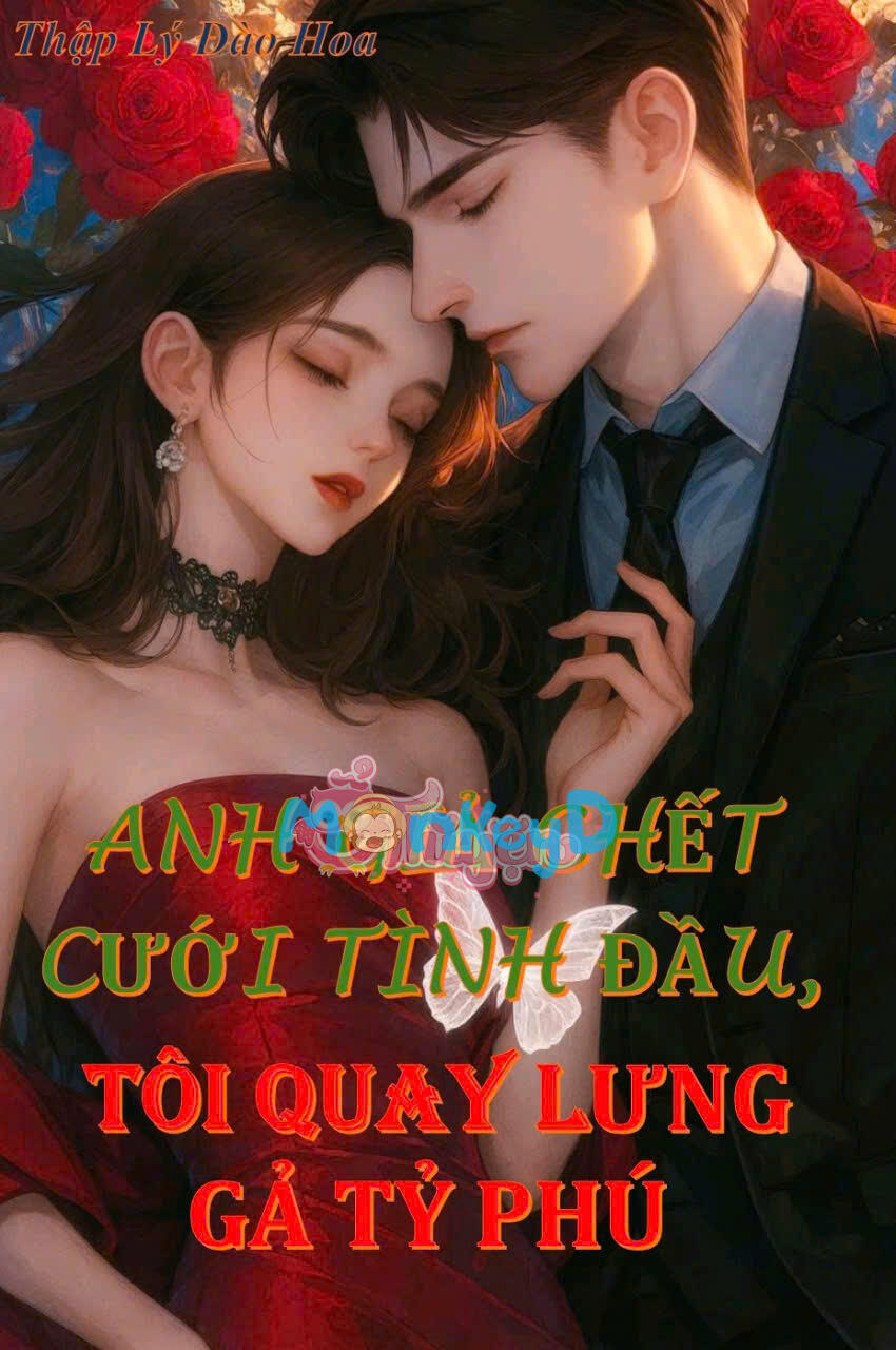 ANH GIẢ CHẾT CƯỚI TÌNH ĐẦU? TÔI QUAY LƯNG GẢ TỶ PHÚ - Thời Ương + Thịnh Chước