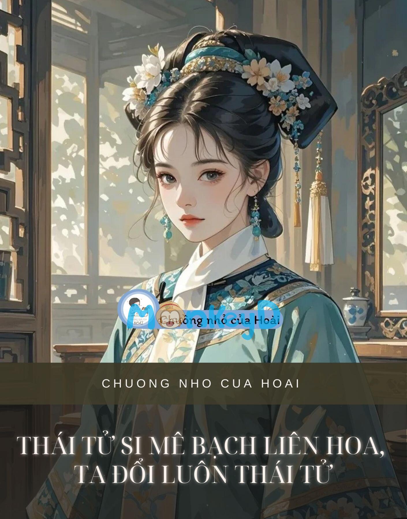 THÁI TỬ SI MÊ BẠCH LIÊN HOA, TA ĐỔI LUÔN THÁI TỬ