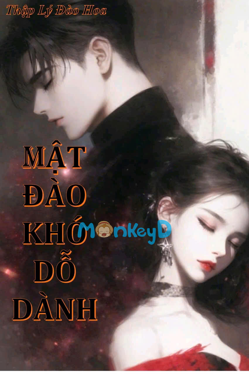 MẬT ĐÀO KHÓ DỖ DÀNH